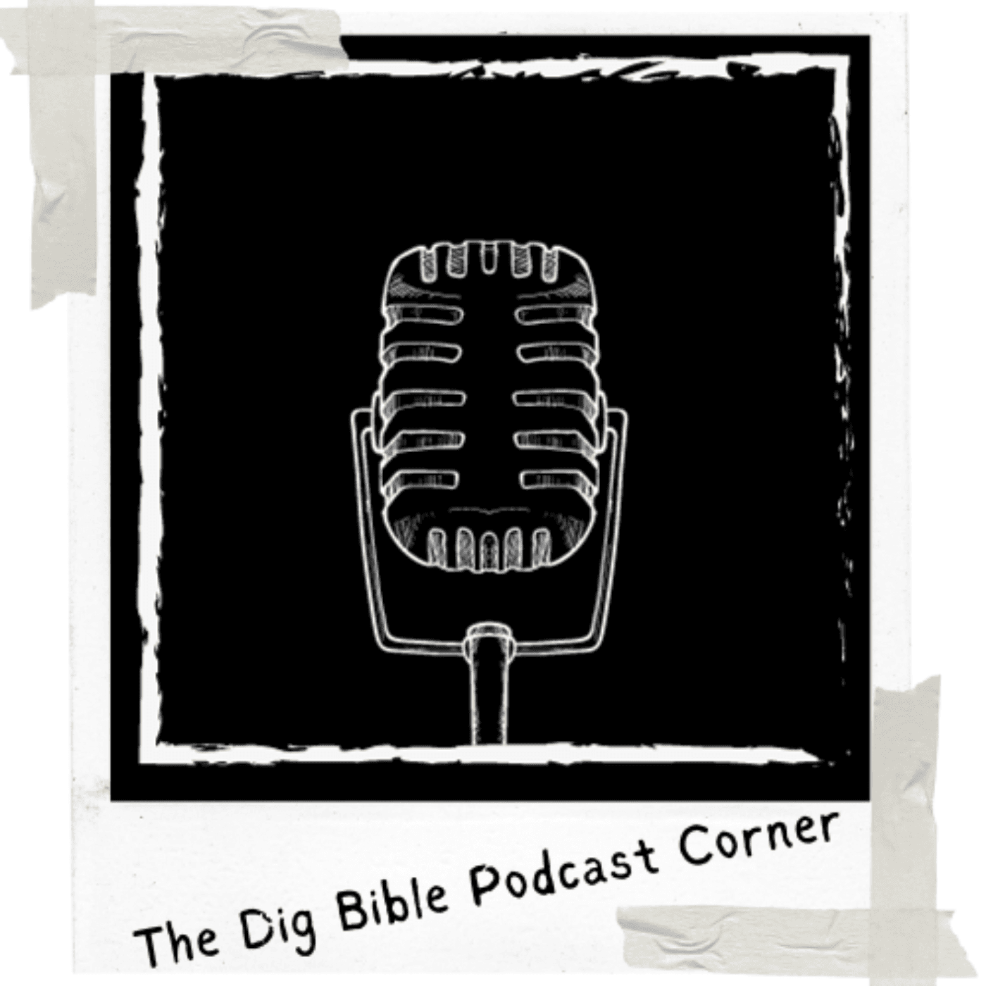 The Dig Bible Podcast Corner - Purpose