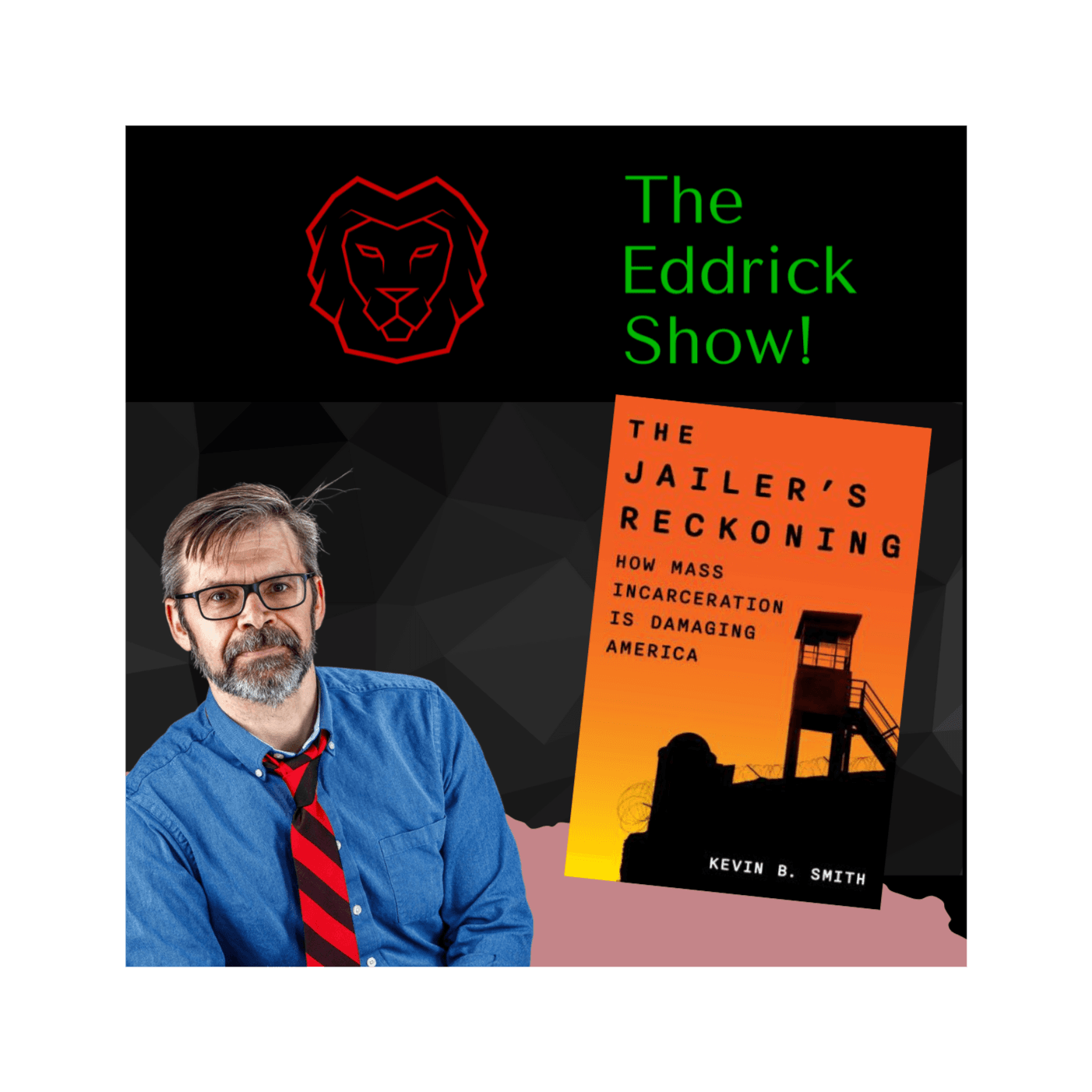 The Jailer's Reckoning! Kevin B. Smith, Author