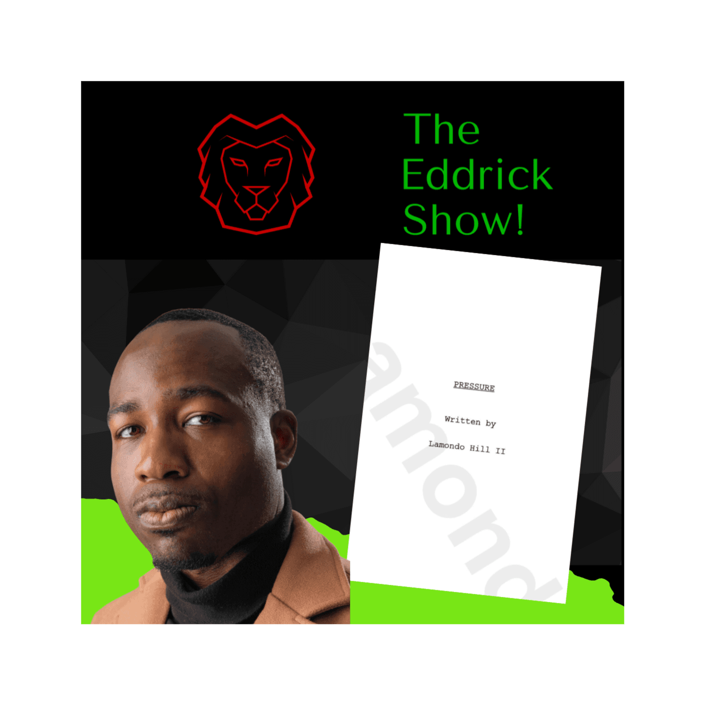 You Have Nothing to Lose! Lamondo Hill - Actor, Writer, Producer