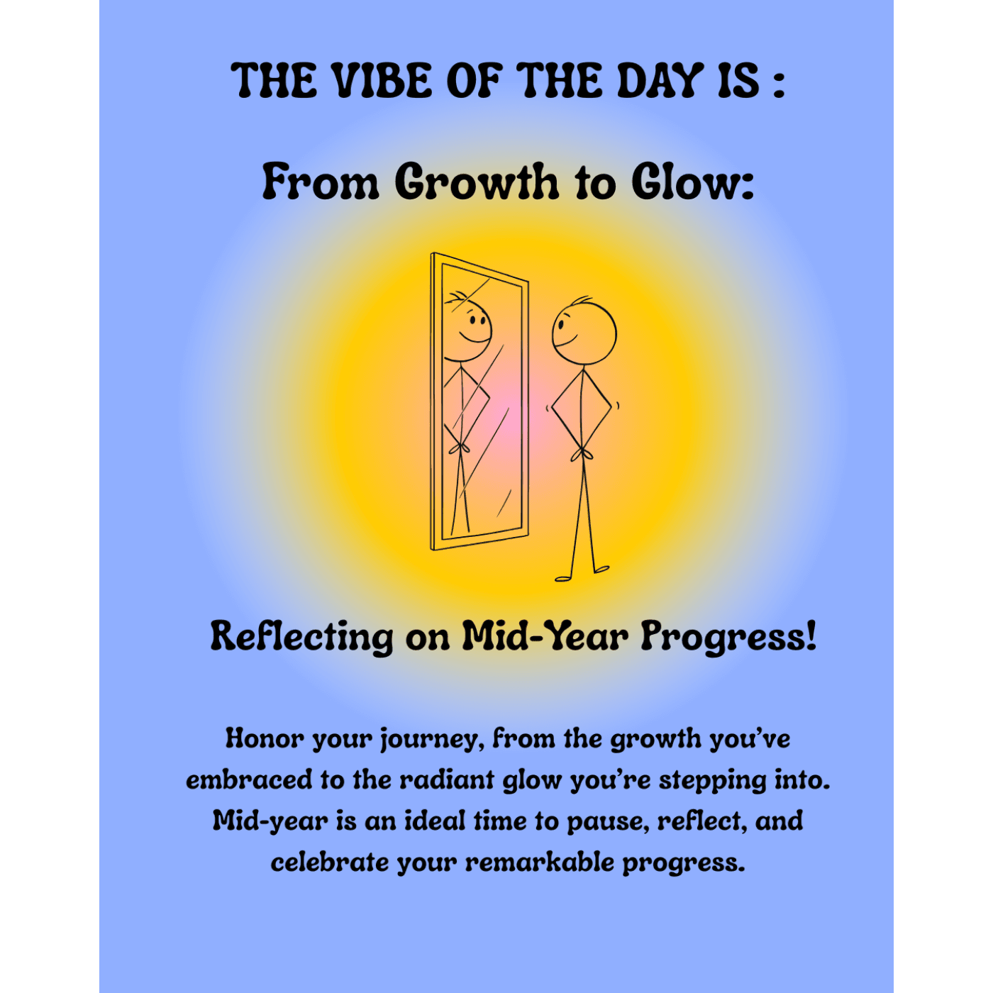 Vibe of the day - From Growth to Glow: Reflecting on Mid-Year Progress