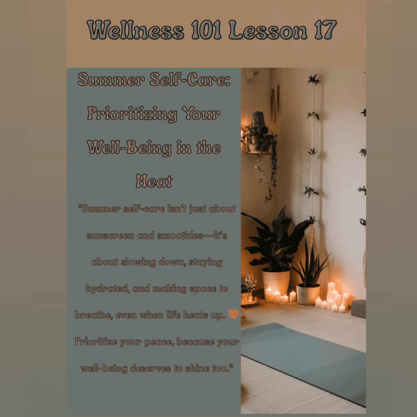 Wellness 101 Lesson 17 - Summer Self-Care: Prioritizing Your Well-Being in the Heat