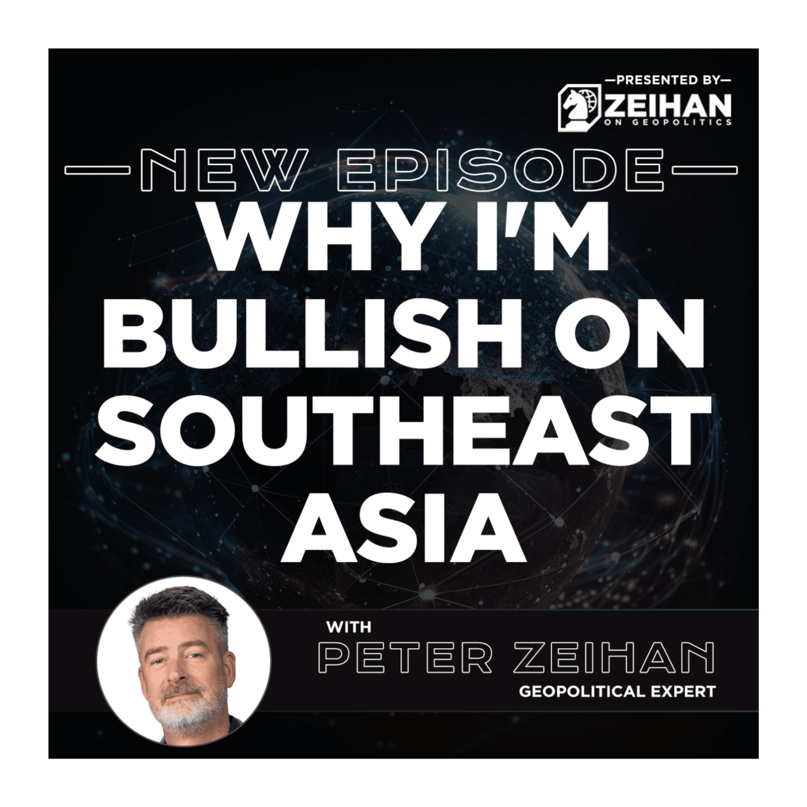 Why I'm Bullish on Southeast Asia || Peter Zeihan