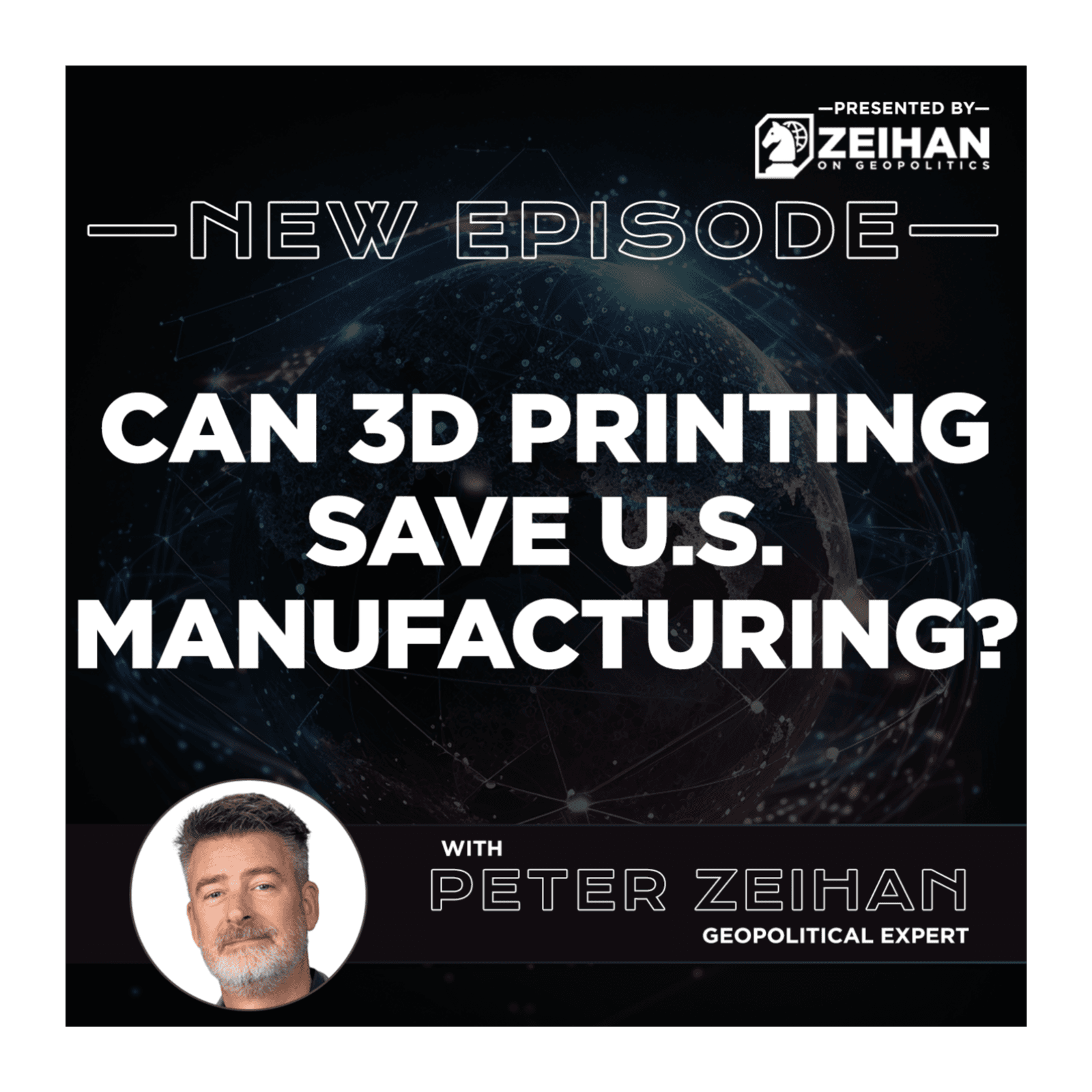 Can 3D Printing Save U.S. Manufacturing? || Peter Zeihan