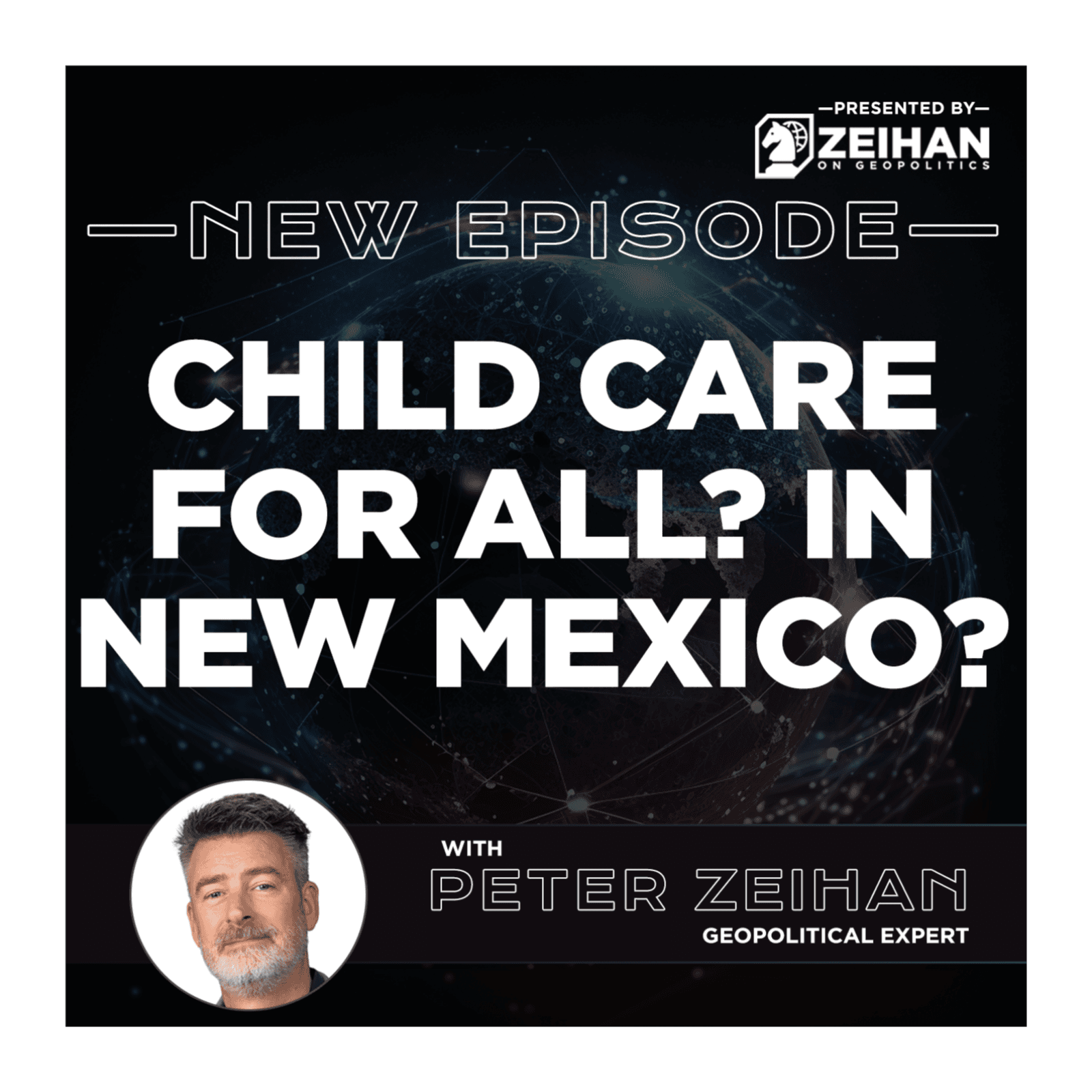 Child Care for All? In New Mexico? || Peter Zeihan