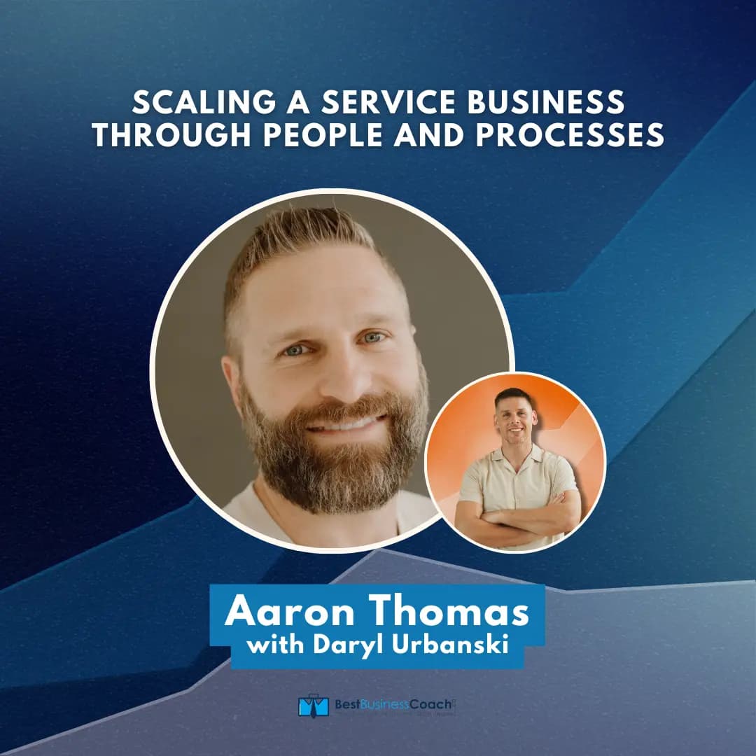 Scaling a Service Business Through People and Processes – With Aaron Thomas