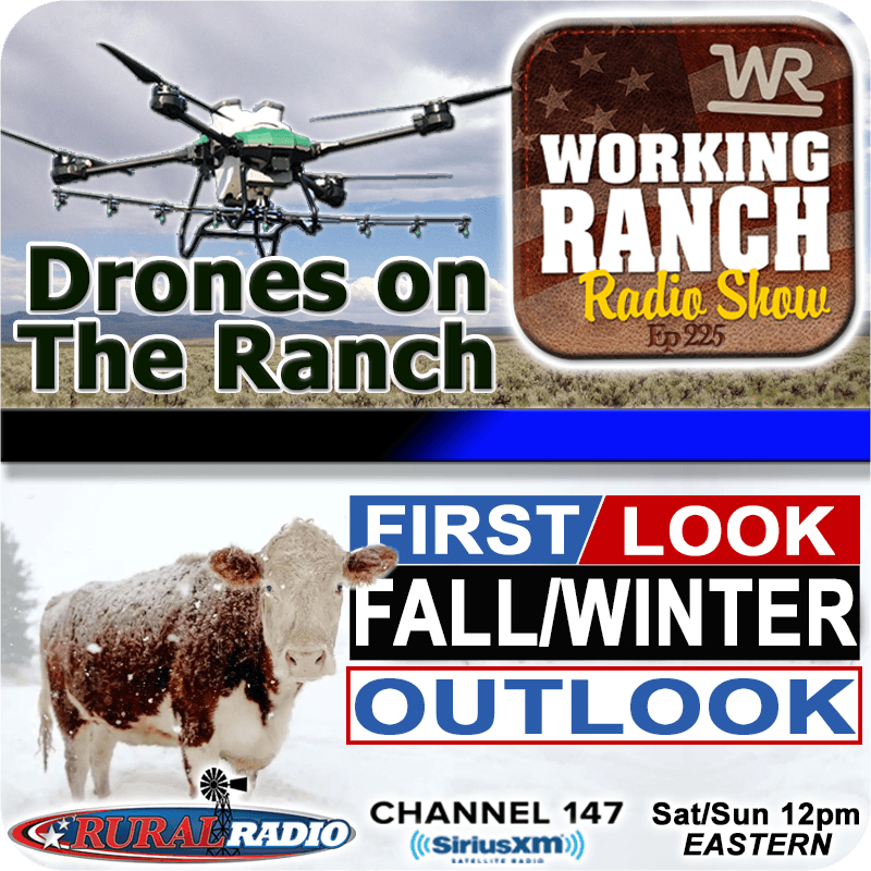 Ep 225: Drone Solutions for Ranchers + Don Day’s Winter Outlook