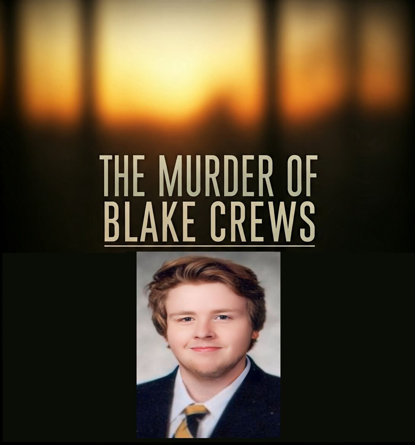 The Murder of Blake Crews