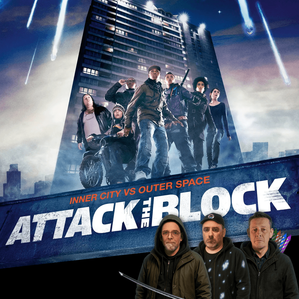 Podcast 210: Attack the Block