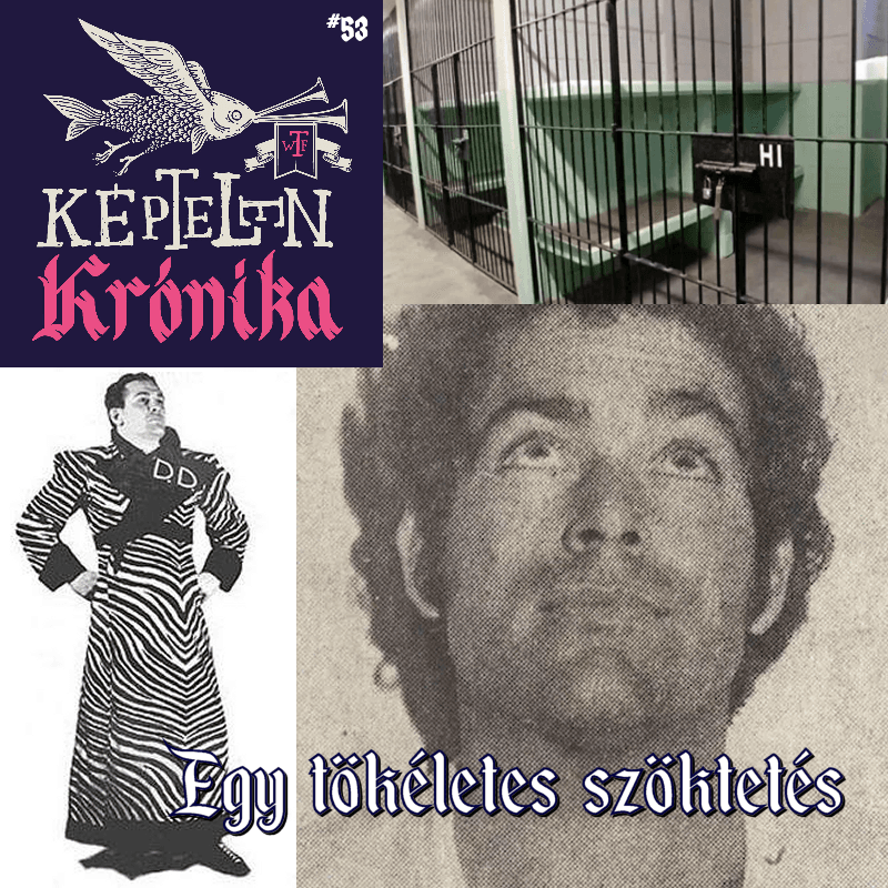 KK #53 – Egy tökéletes szöktetés