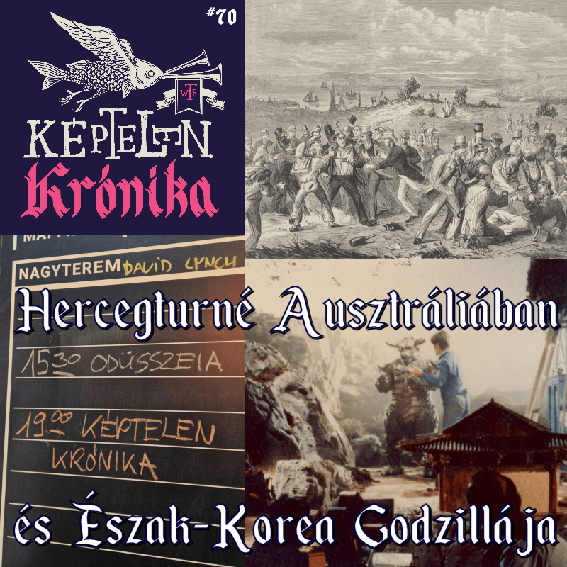 KK #70 – Hercegturné Ausztráliában és Észak-Korea Godzillája (LIVE)
