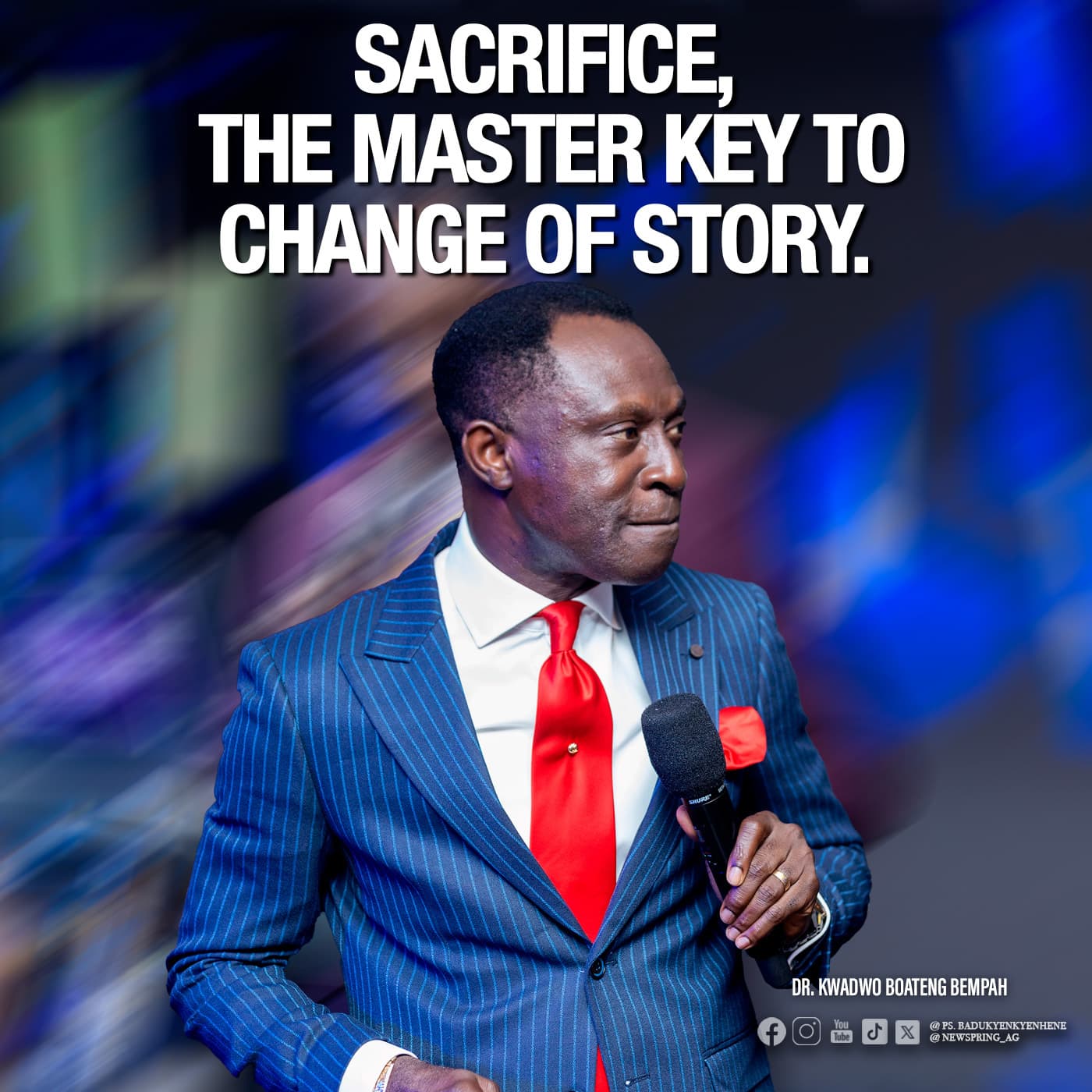Sacrifice, The Master Key To Change Of Story-Dr. Kwadwo Bempah