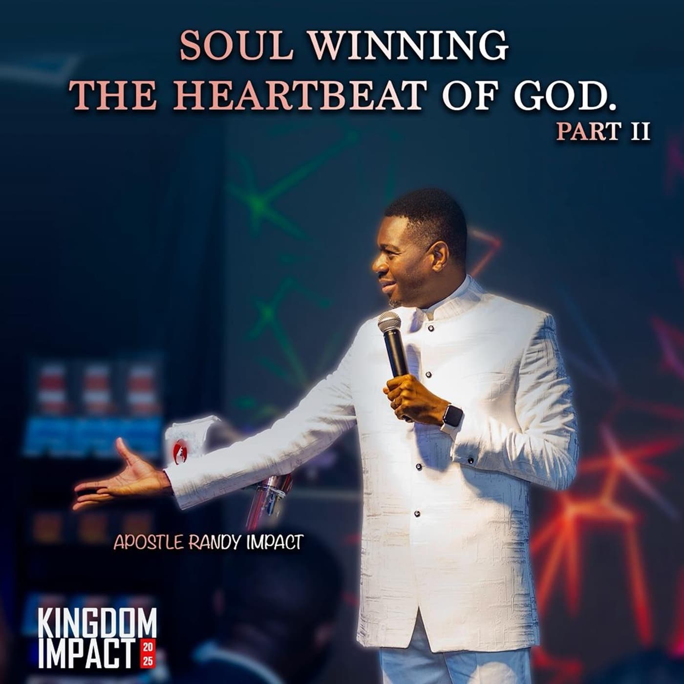 Soul Winning - The Heartbeat of God Pt.2 || Apostle Randy Impact