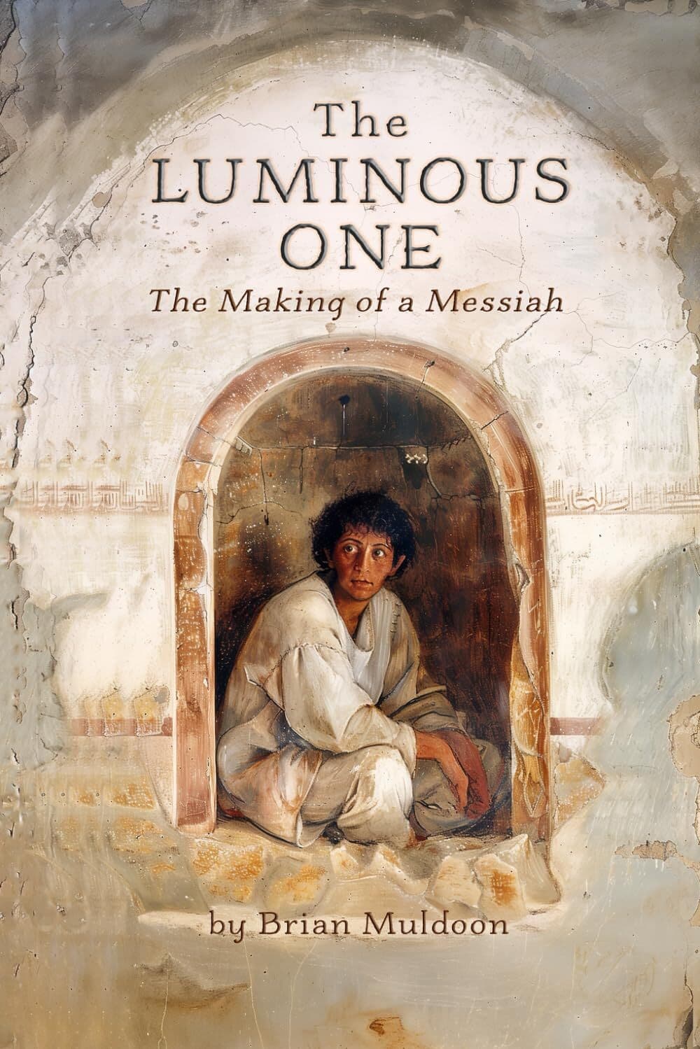 The Lost Years and Wisdom Gained: Reimagining Jesus and the Making of a Messiah with Brian Muldoon