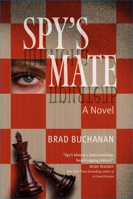 Spy’s Mate: Grandmasters and Navigating Soviet Chess, KGB Secrets, Espionage, and Survival with Brad Buchanan