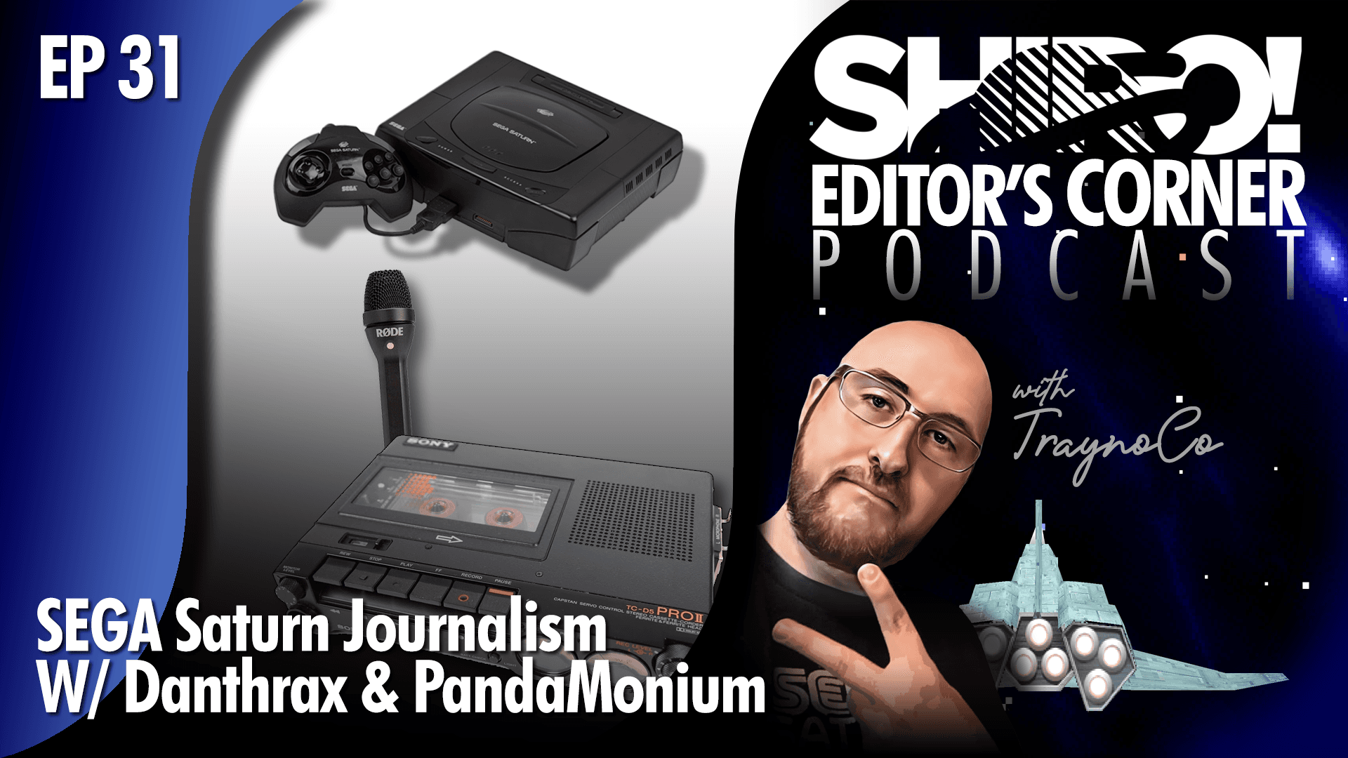 ★ EDITOR’S CORNER: EP 31 --  SEGA Saturn Journalism W/ Danthrax & PandaMonium Reviews