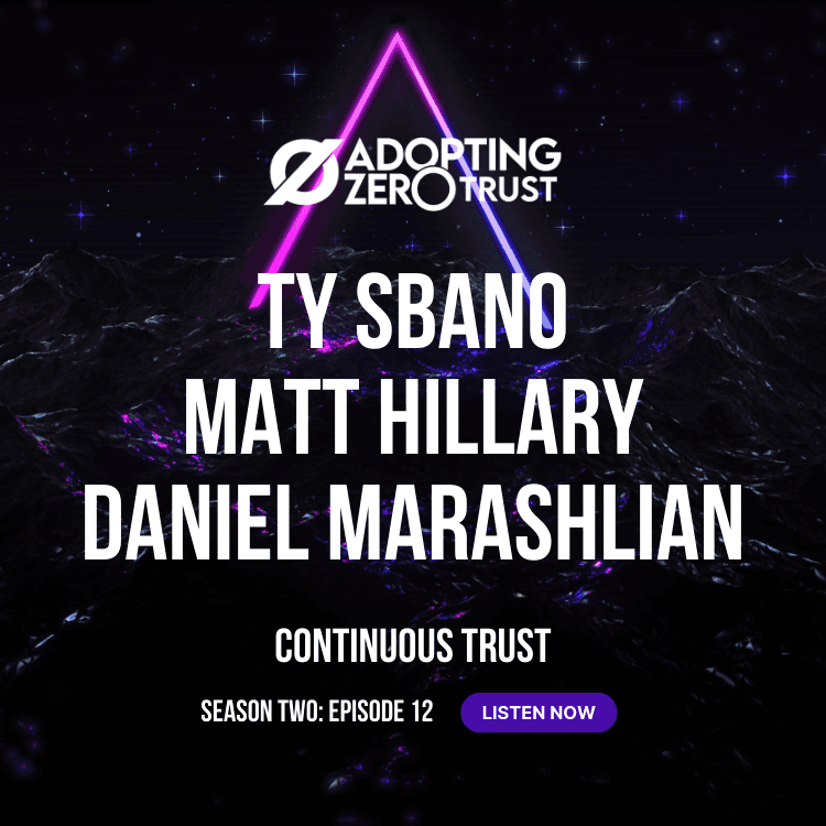 Adopting Zero Trust: Continuous Trust