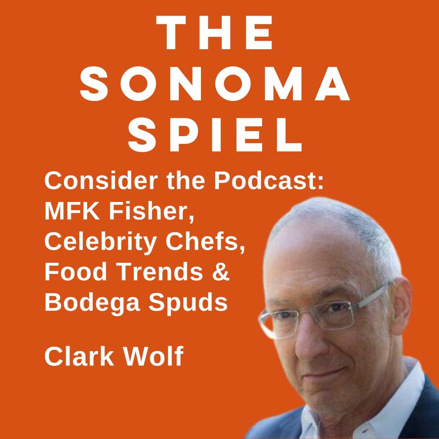 Consider the Foodie: MFK Fisher, Celebrity Chefs, Crab Feasts and more with Clark Wolf