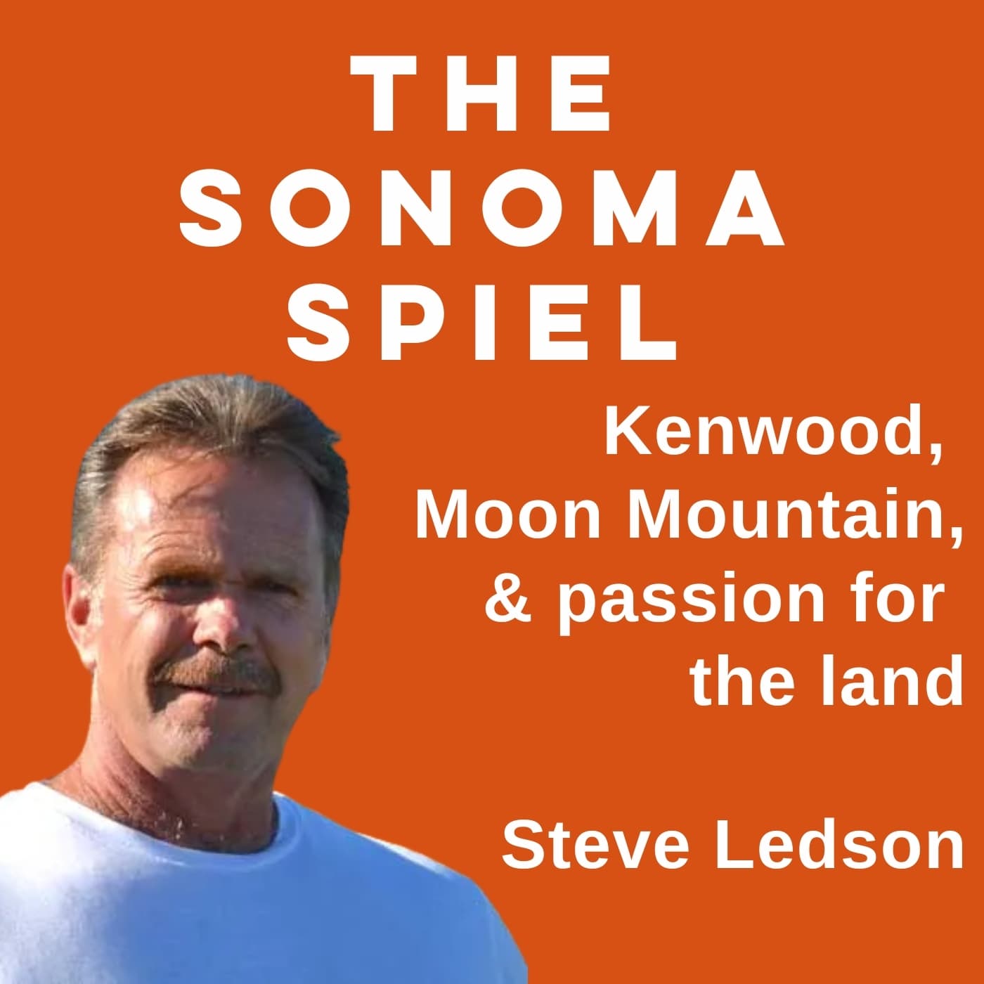 Almost spring! Steve Ledson on Kenwood, Ledson Winery, and not sleeping much