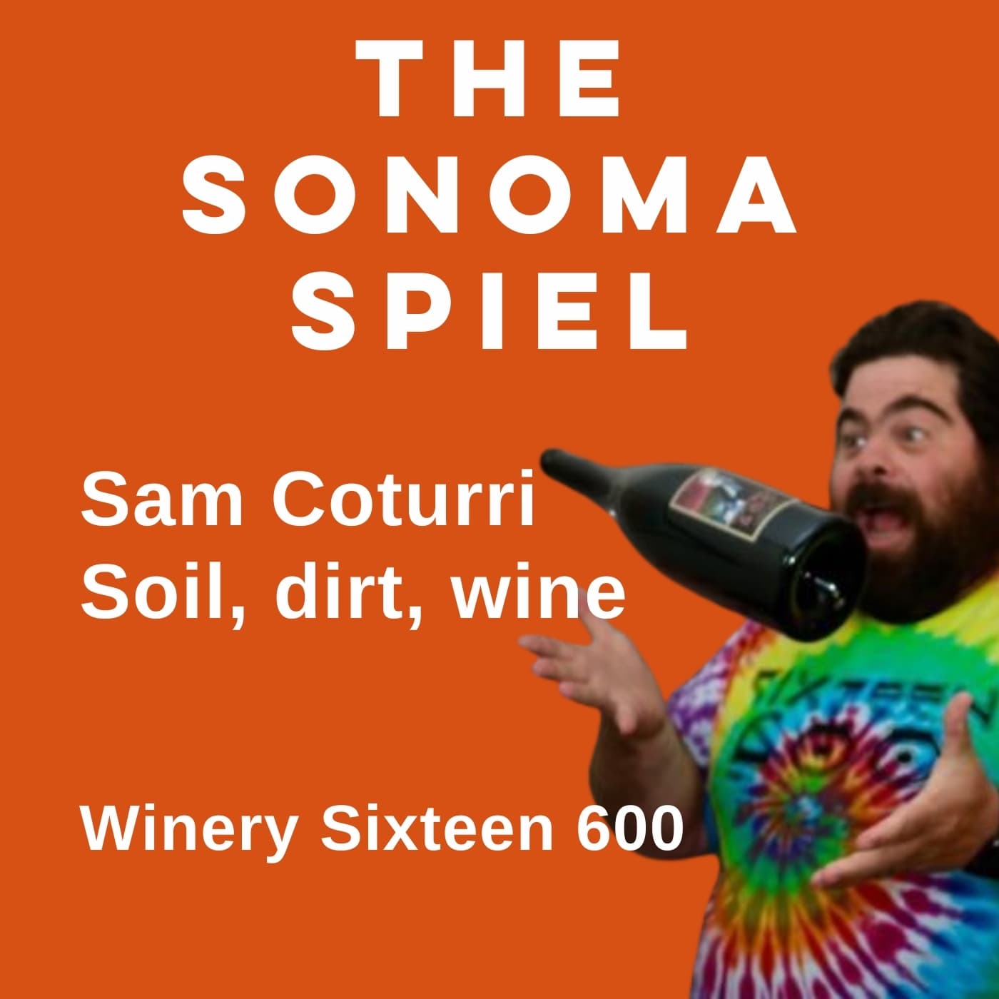 Angels with soiled faces: Great grapes don't grow in dirt! Sam Coturri of Winery Sixteen 600
