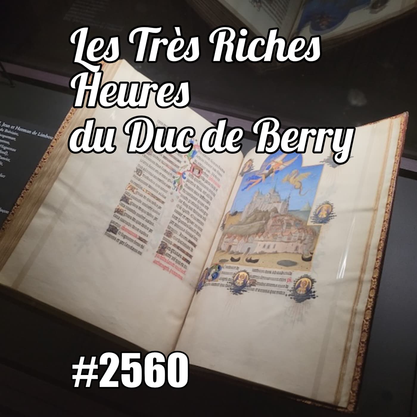 Les très riches heures du Duc de Berry : découvrir l’histoire du manuscrit