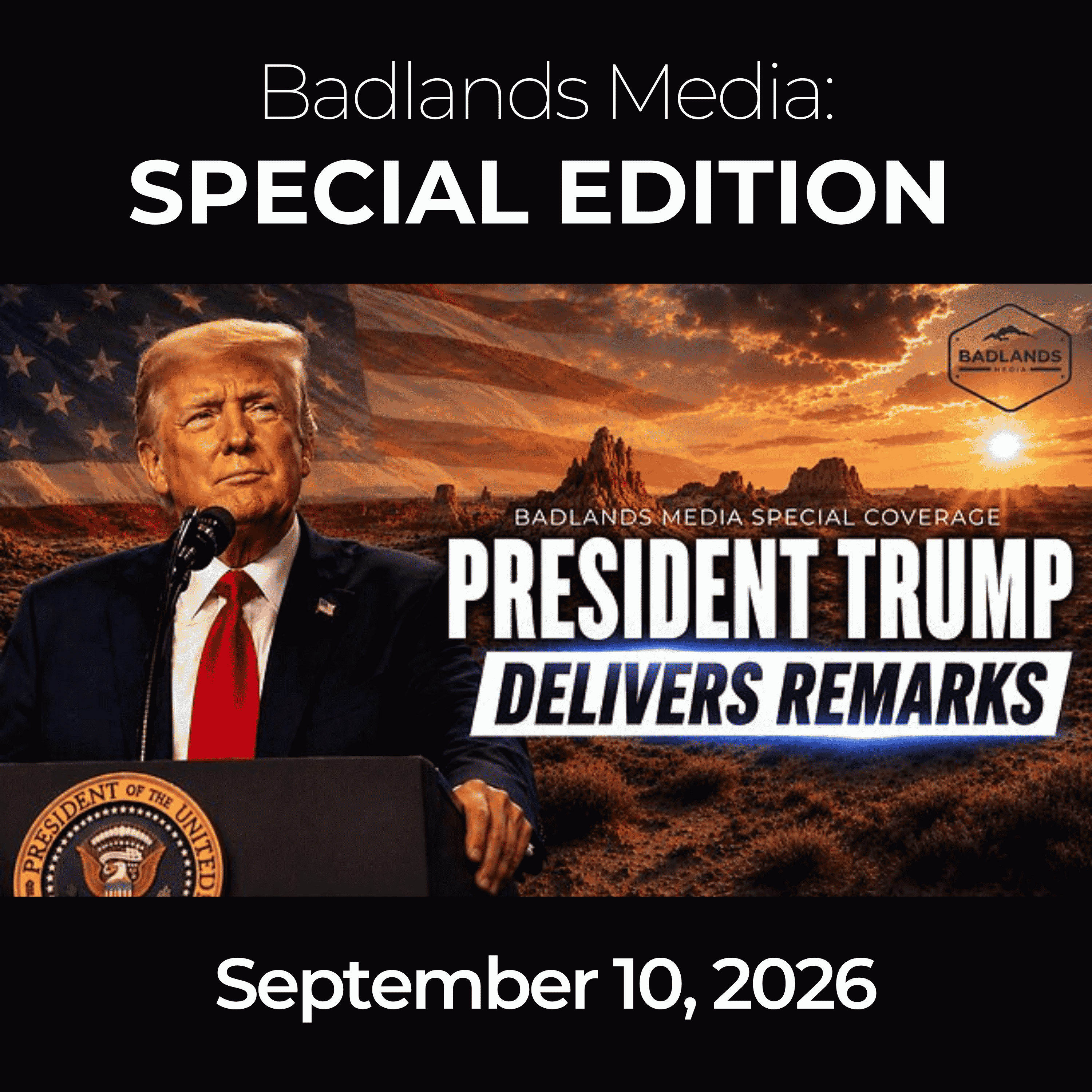 Badlands Media Special Coverage: 9/10/26 - Trump Signs Medal of Honor Monument Act in Texas