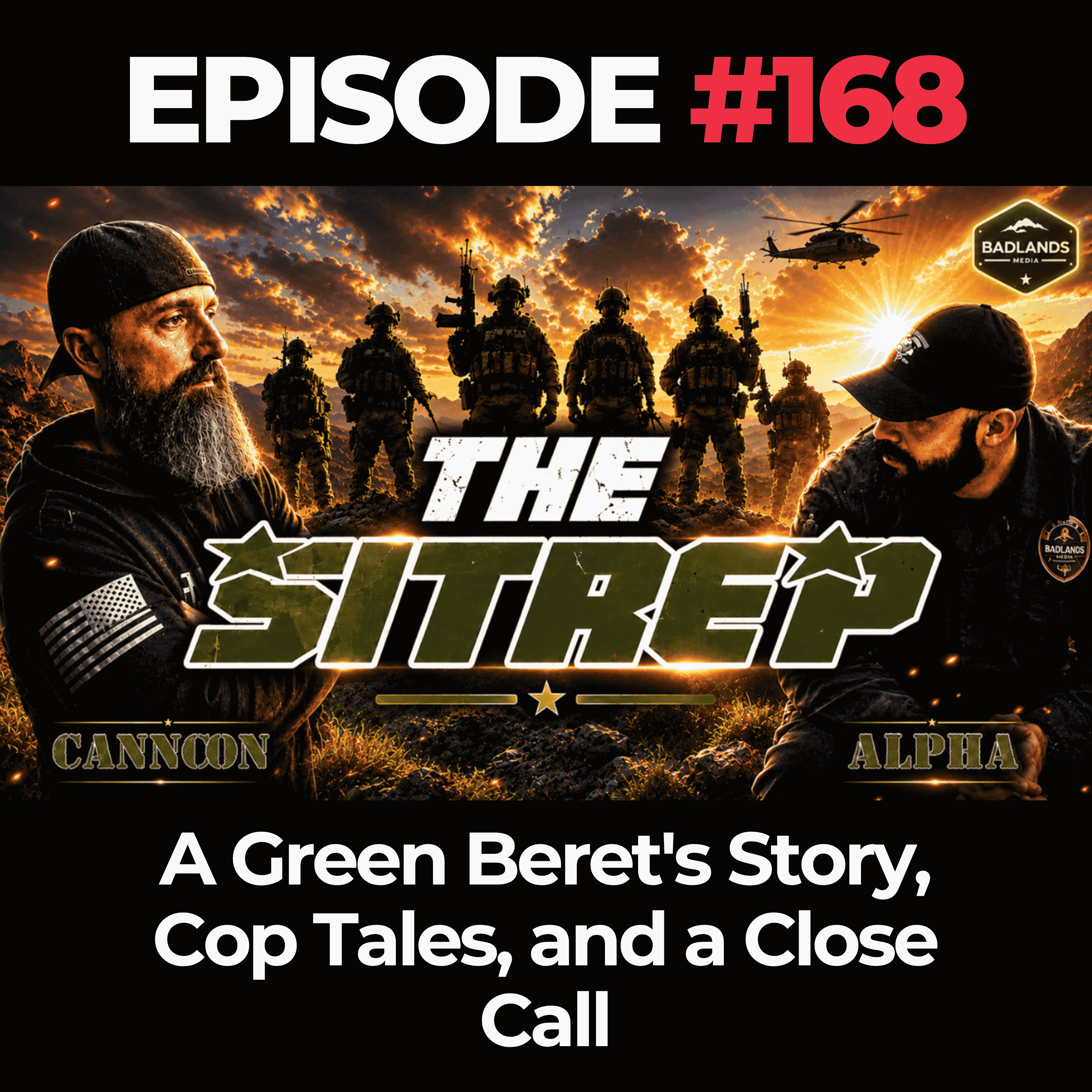 SITREP Ep. 168: A Green Beret's Story, Cop Tales, and a Close Call
