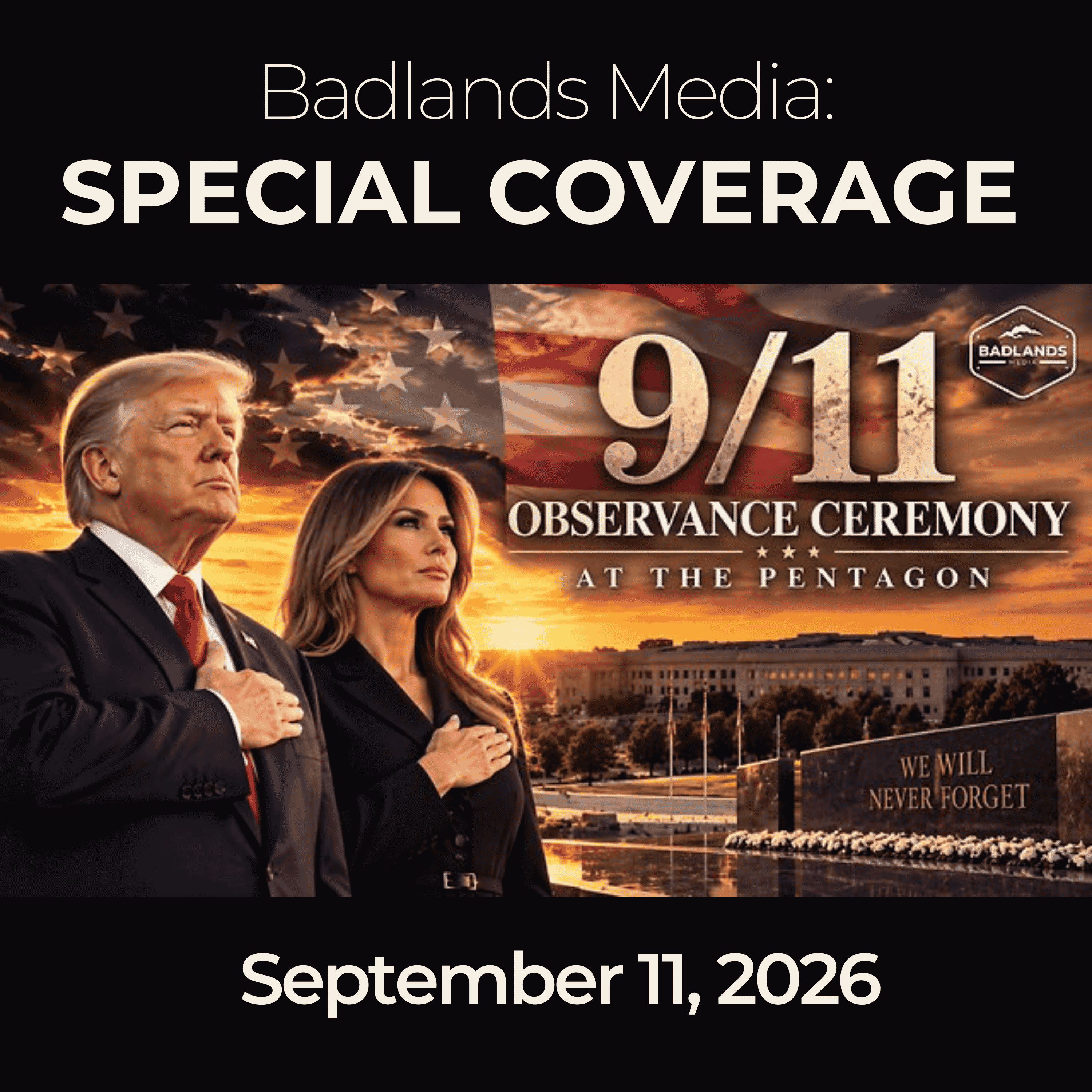 Badlands Media Special Coverage: 9/11/26 - Pentagon Marks 25th Anniversary of 9/11 Attacks
