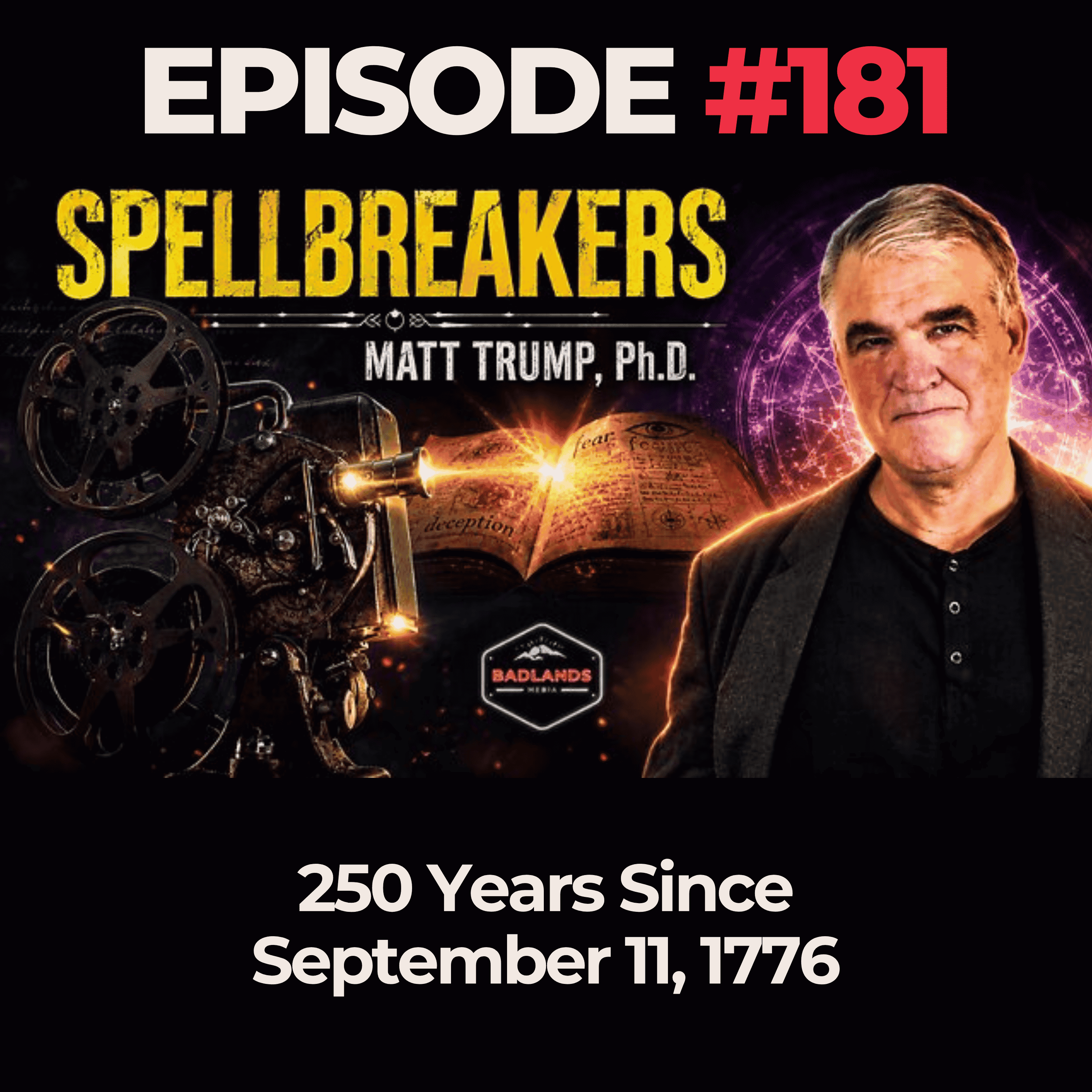 Spellbreakers Ep. 181: 250 Years Since September 11, 1776
