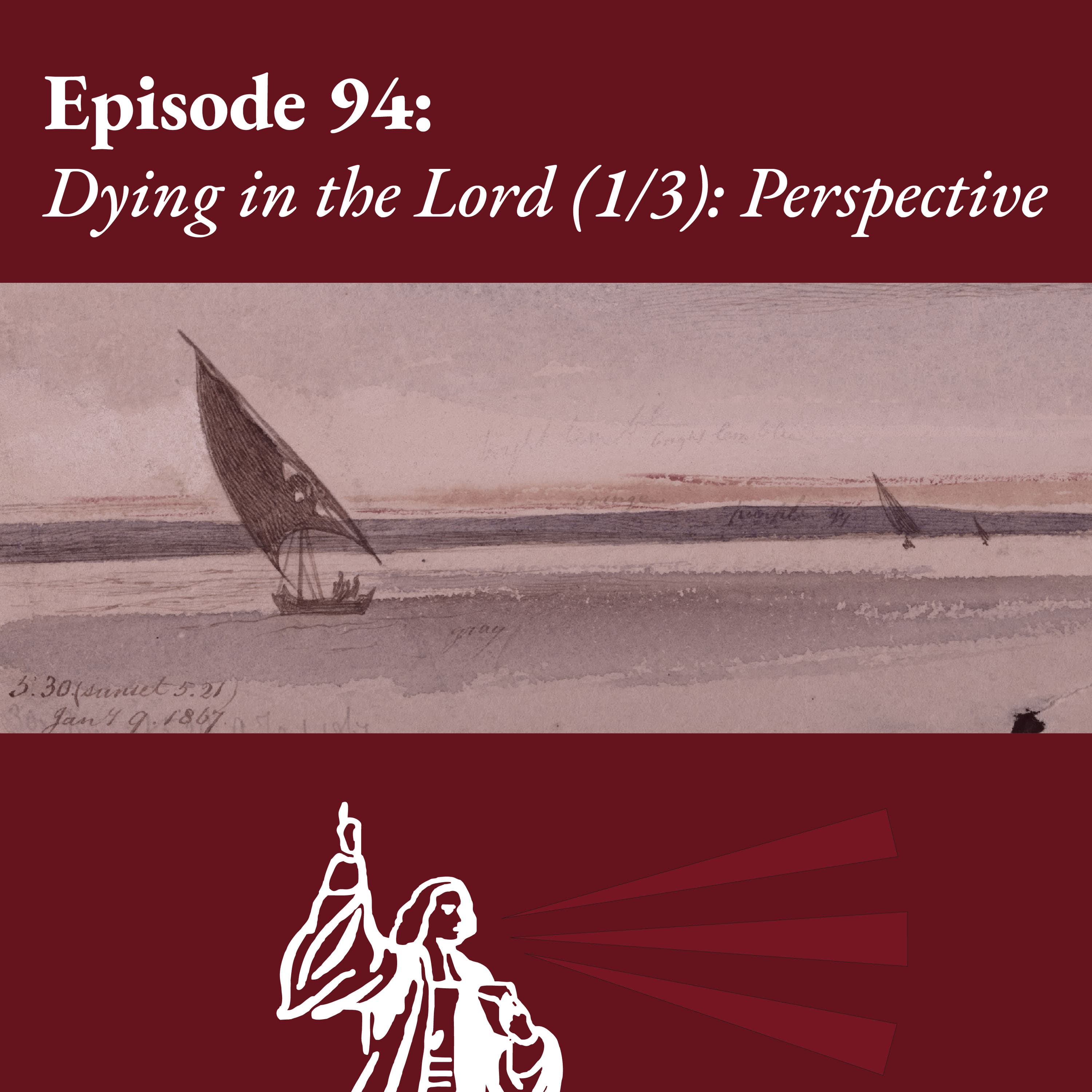 Dying in the Lord (1/3): Perspective