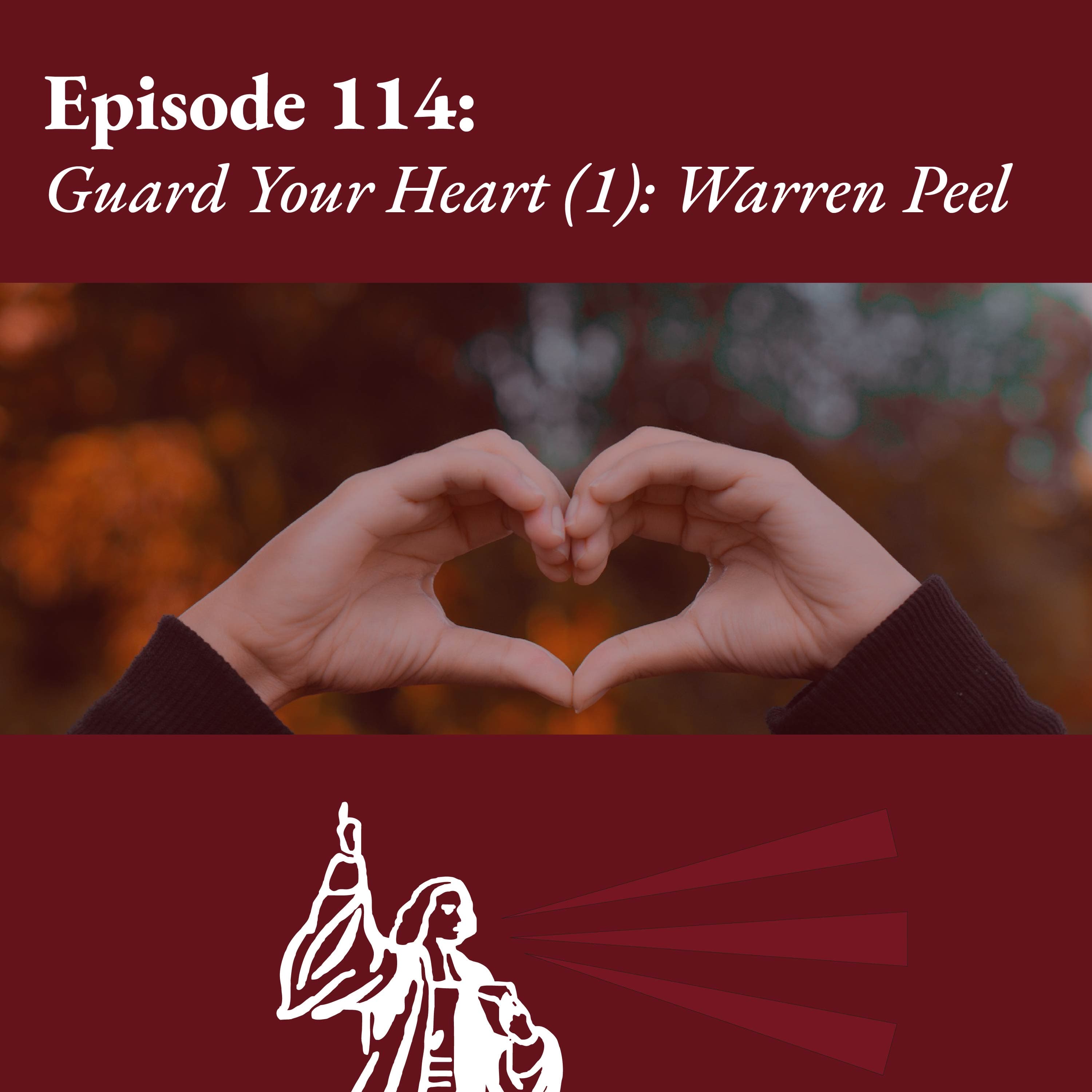 Guard Your Heart (1): Warren Peel