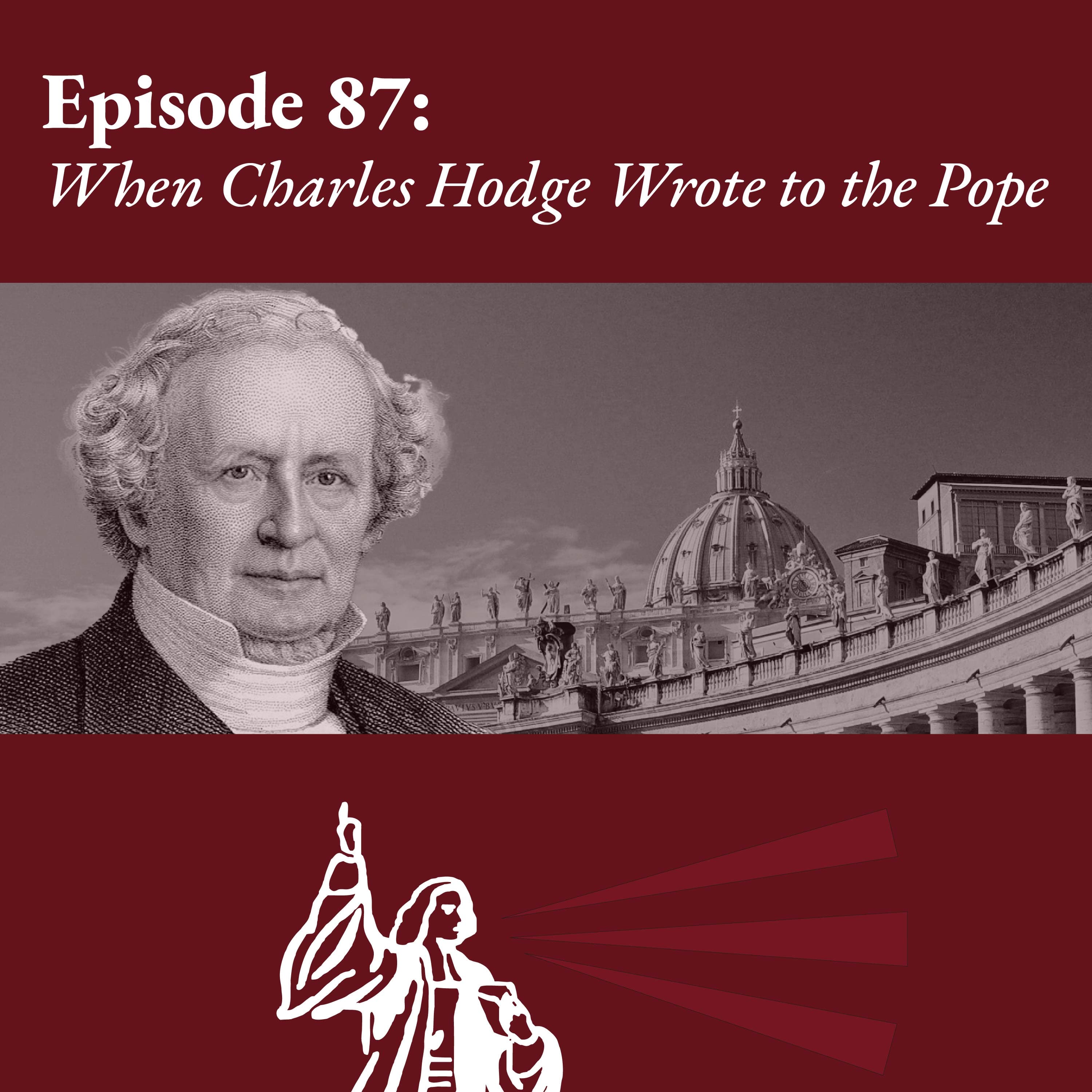 When Charles Hodge Wrote to the Pope