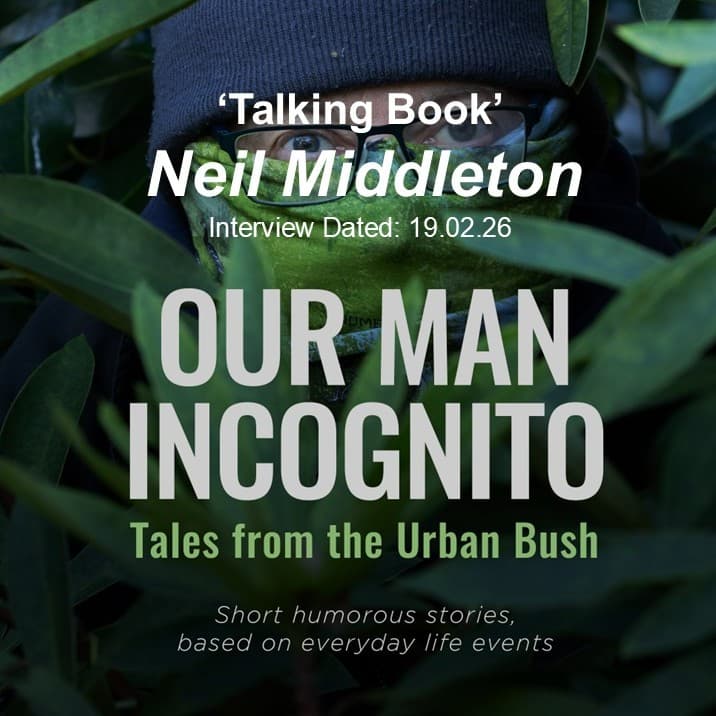 Talking Book with Neil Middleton (Our Man Incognito)