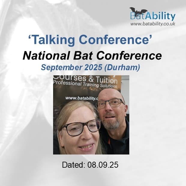 Talking Conference - National Bat Conference - Durham 2025