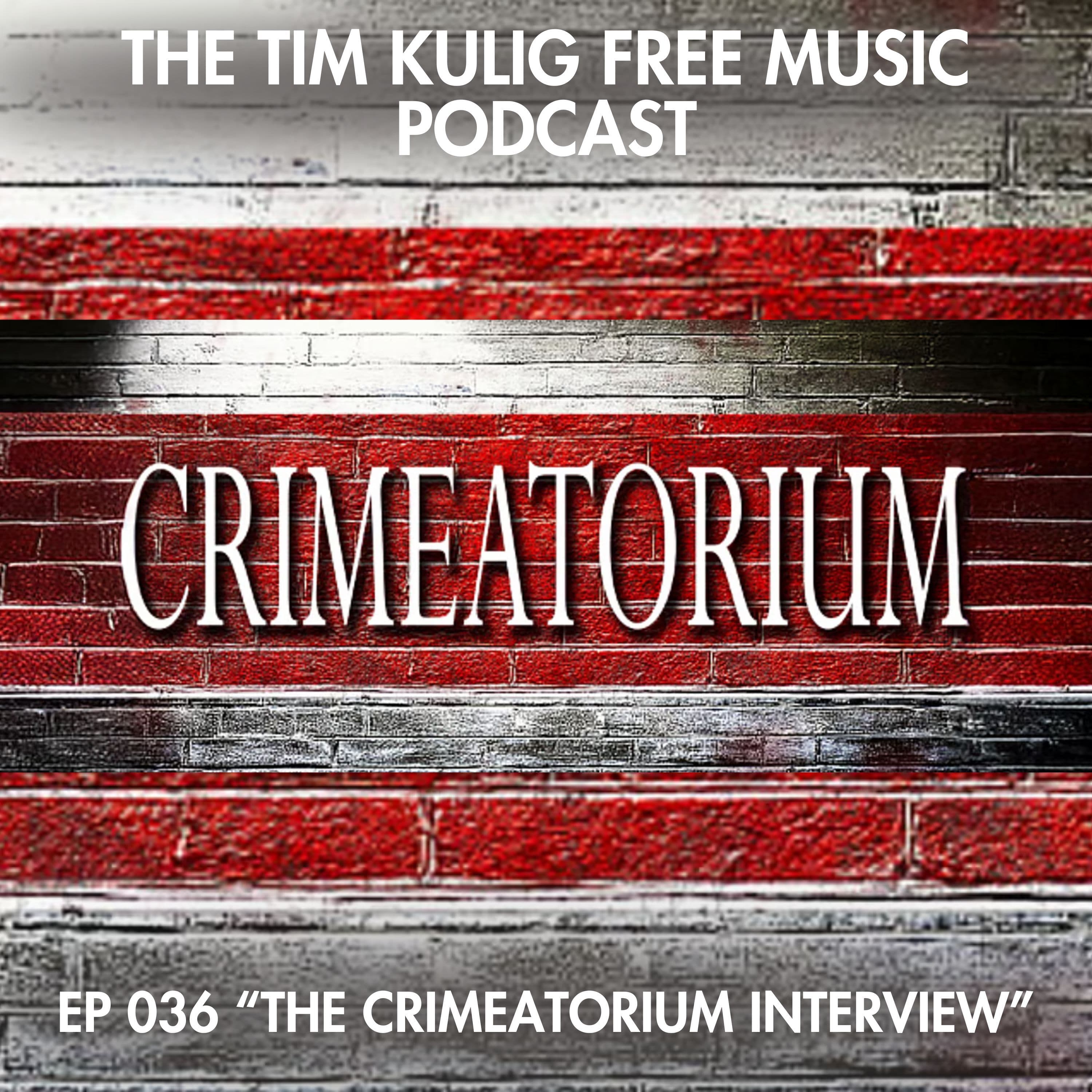 EP036 "The Crimeatorium Interview"