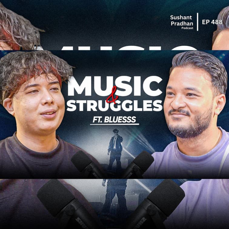 Ep: 488 | What It Takes to Be a Musician in Nepal | Bluesss on Challenges & Growth | Sushant Pradhan Podcast