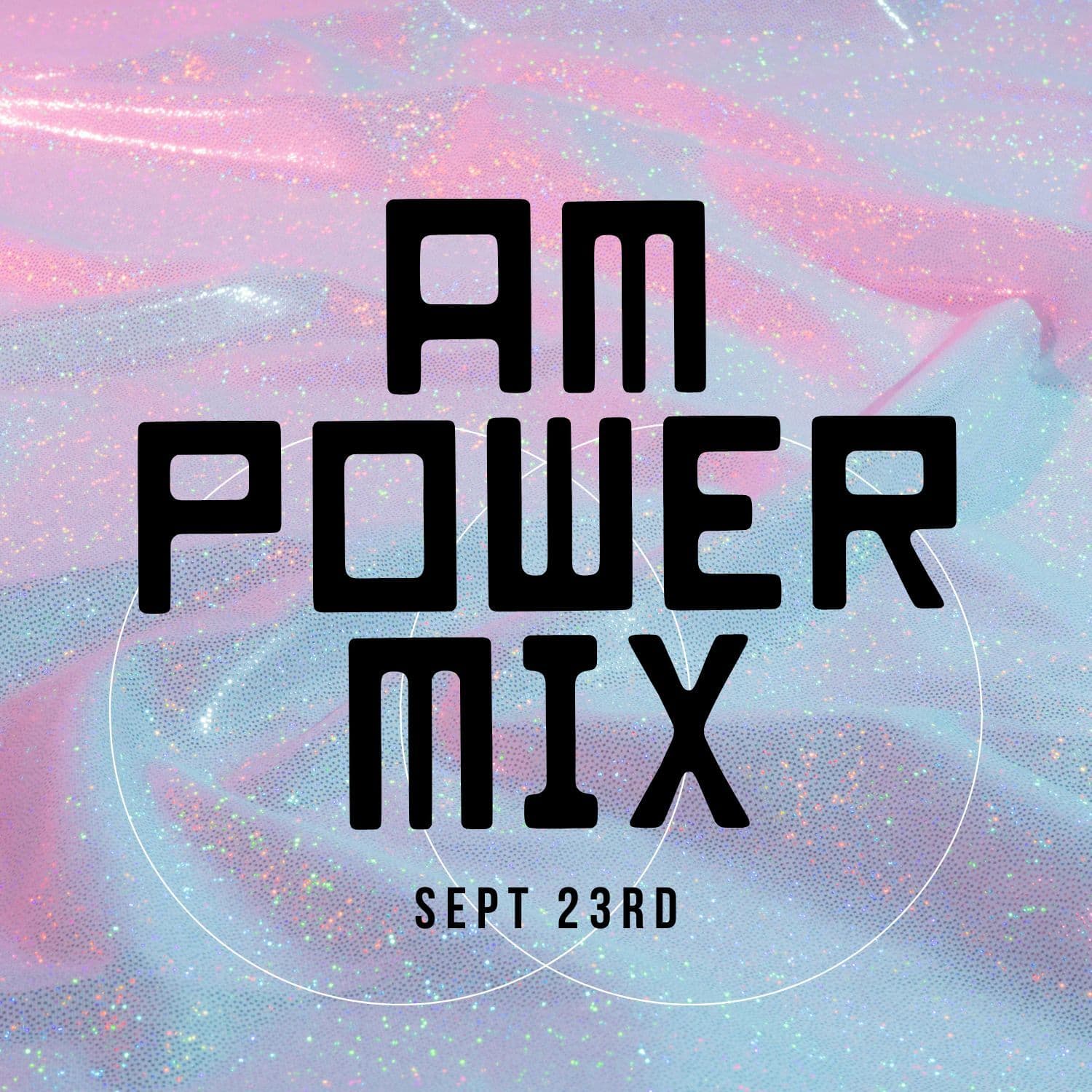AM Power Mix Sept 23rd