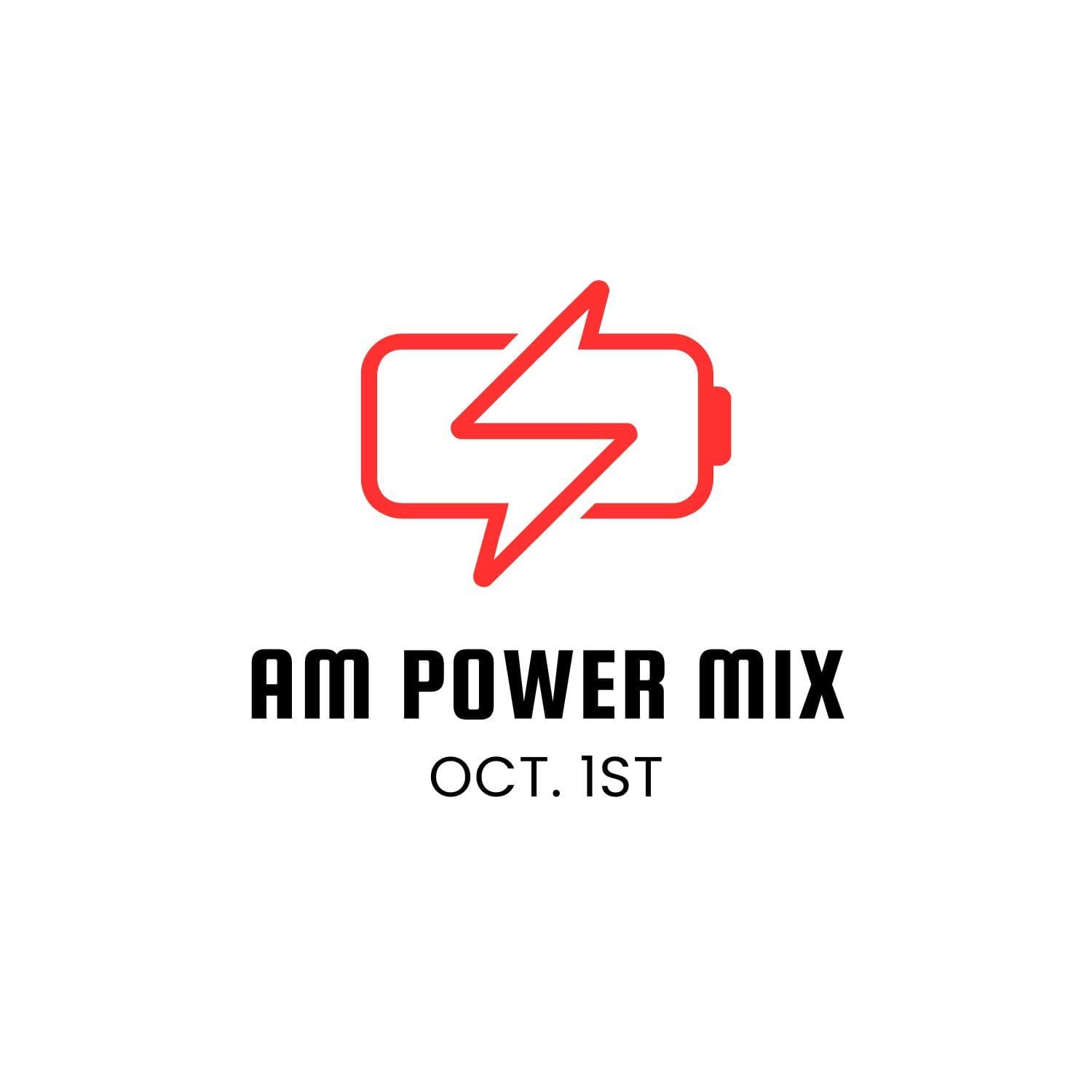 AM Power Mix Oct. 1st
