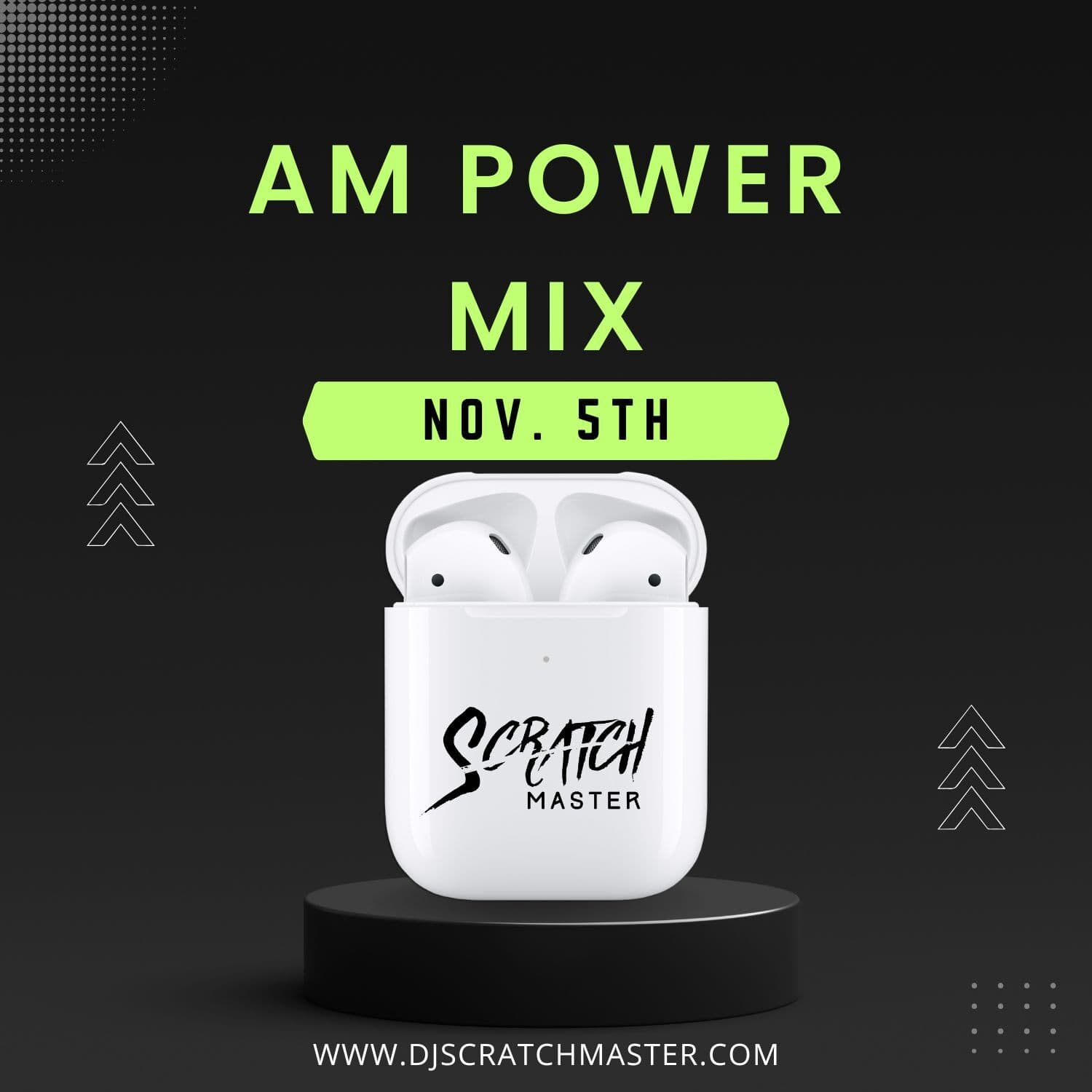 AM Power Mix Nov. 5th