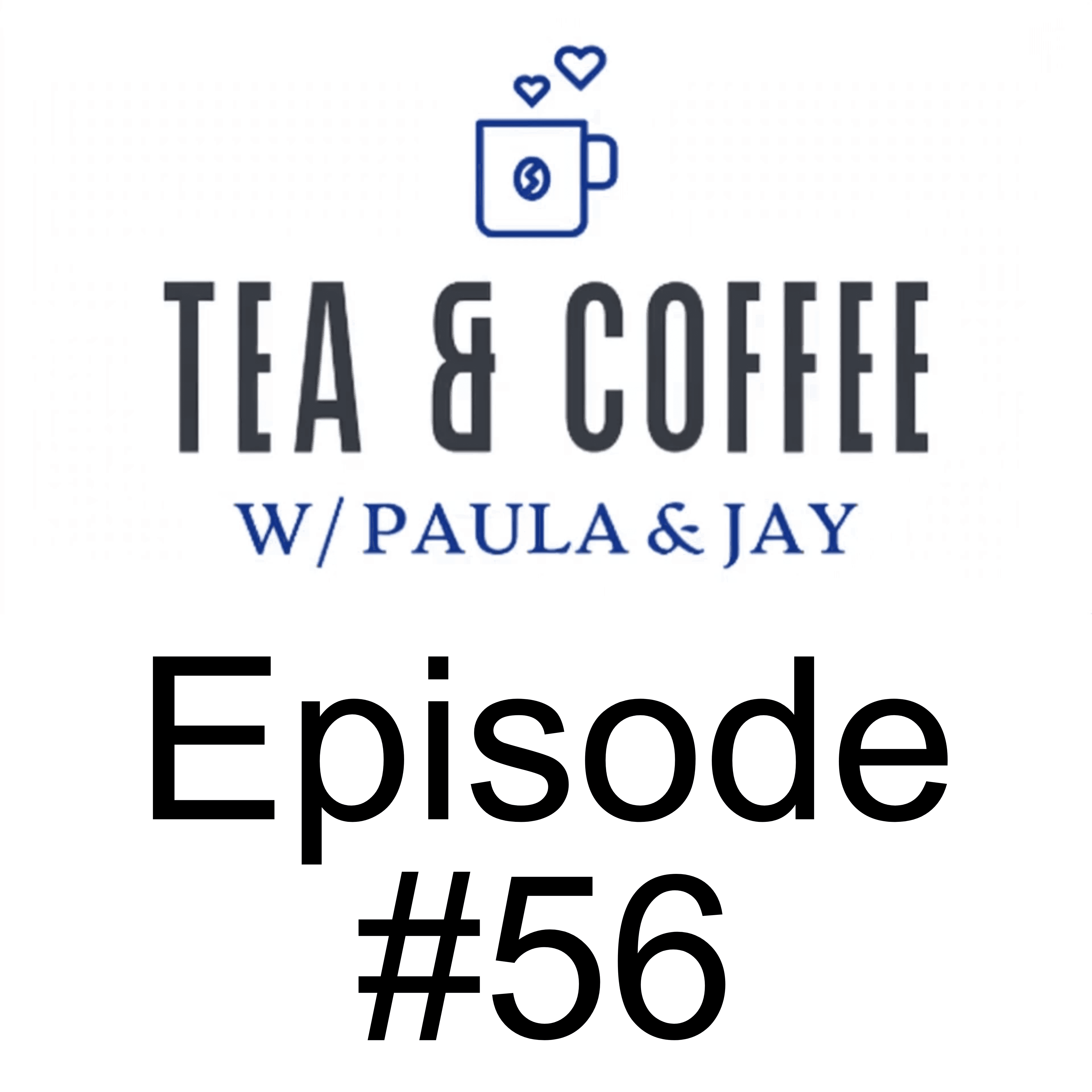 Tea & Coffee w/ Paula & Jay | Episode #56 | John Carpay