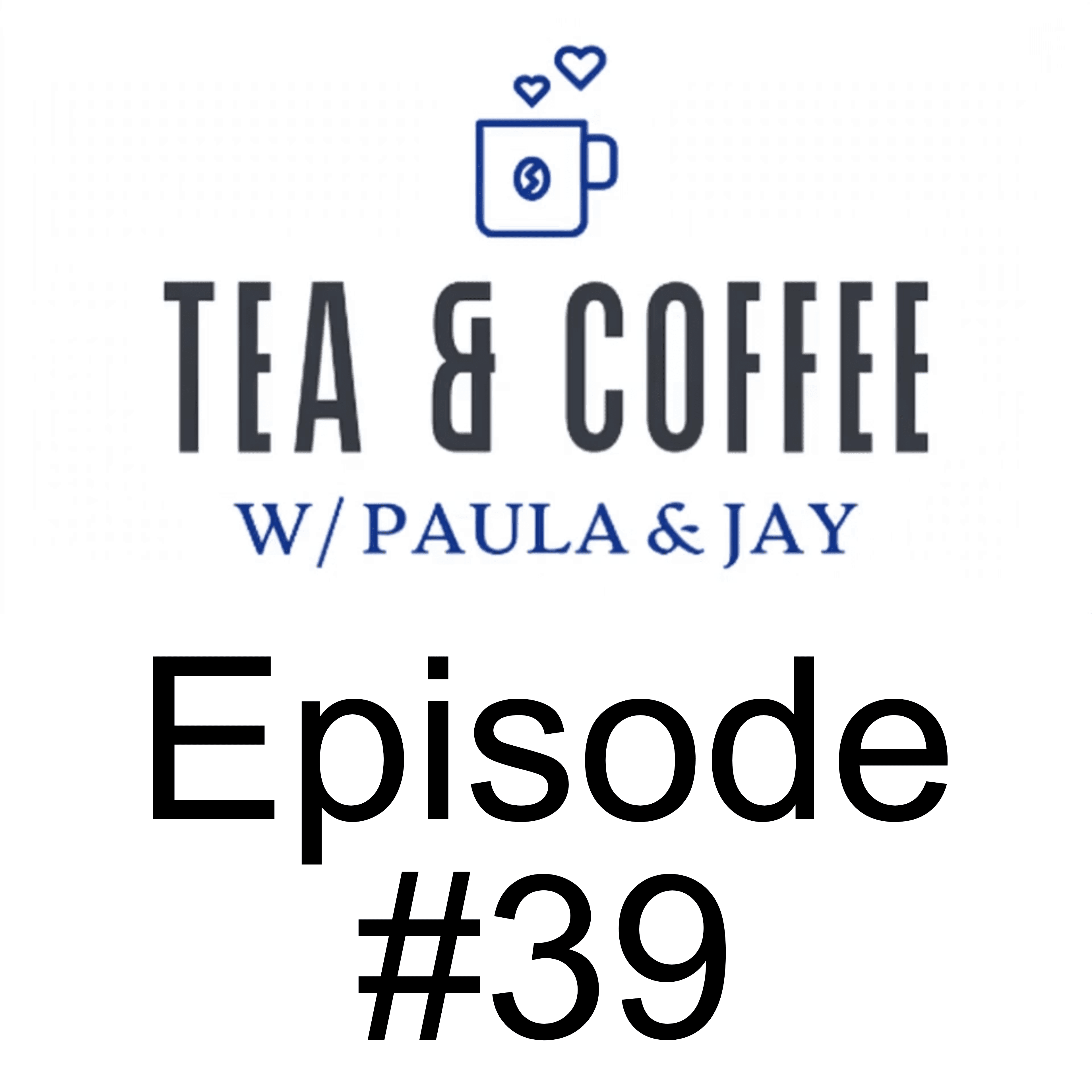 Tea & Coffee w/ Paula & Jay | Episode #39 | Nicolas Hulscher, MPH