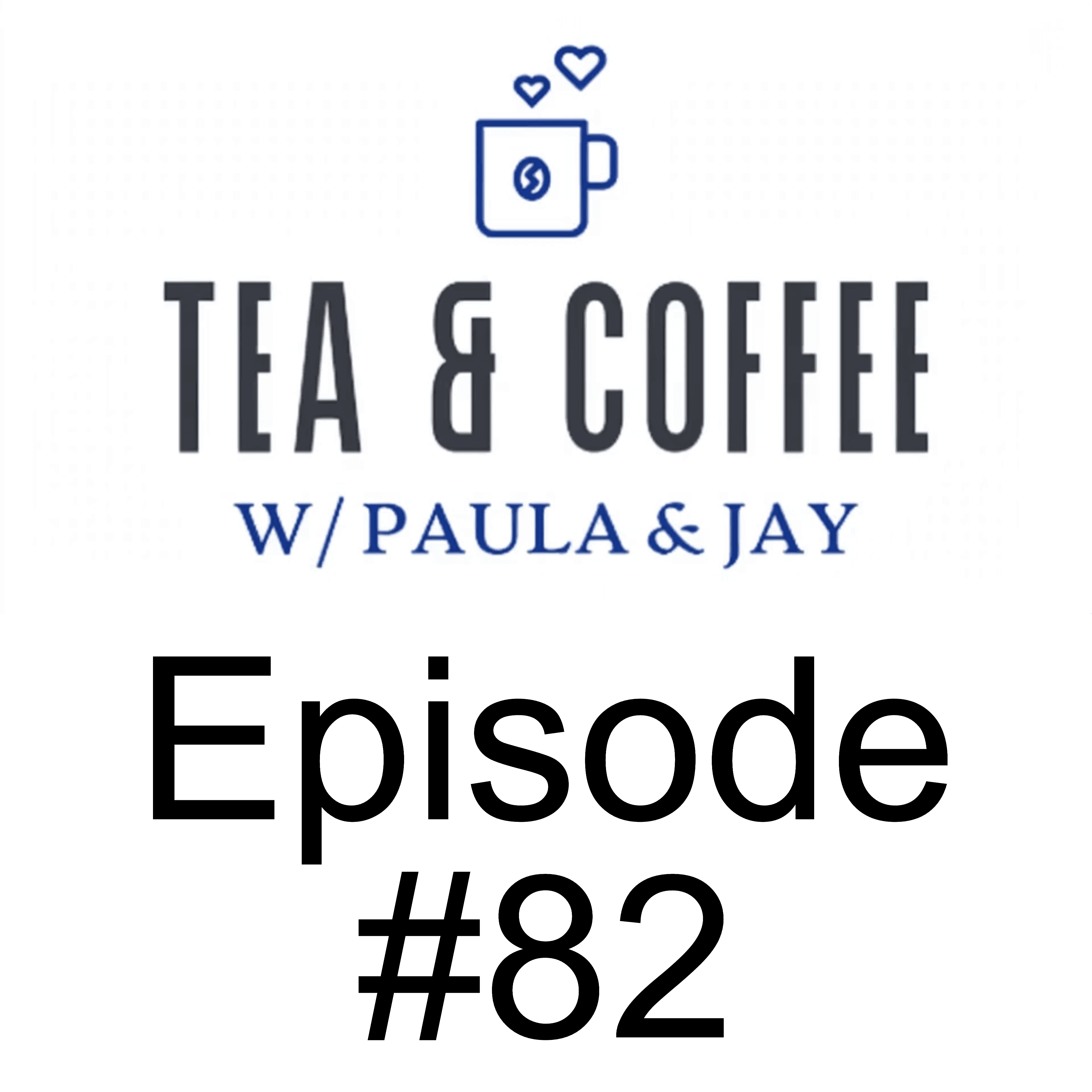 Tea & Coffee w/ Paula & Jay | Episode #82 | Rob Smith