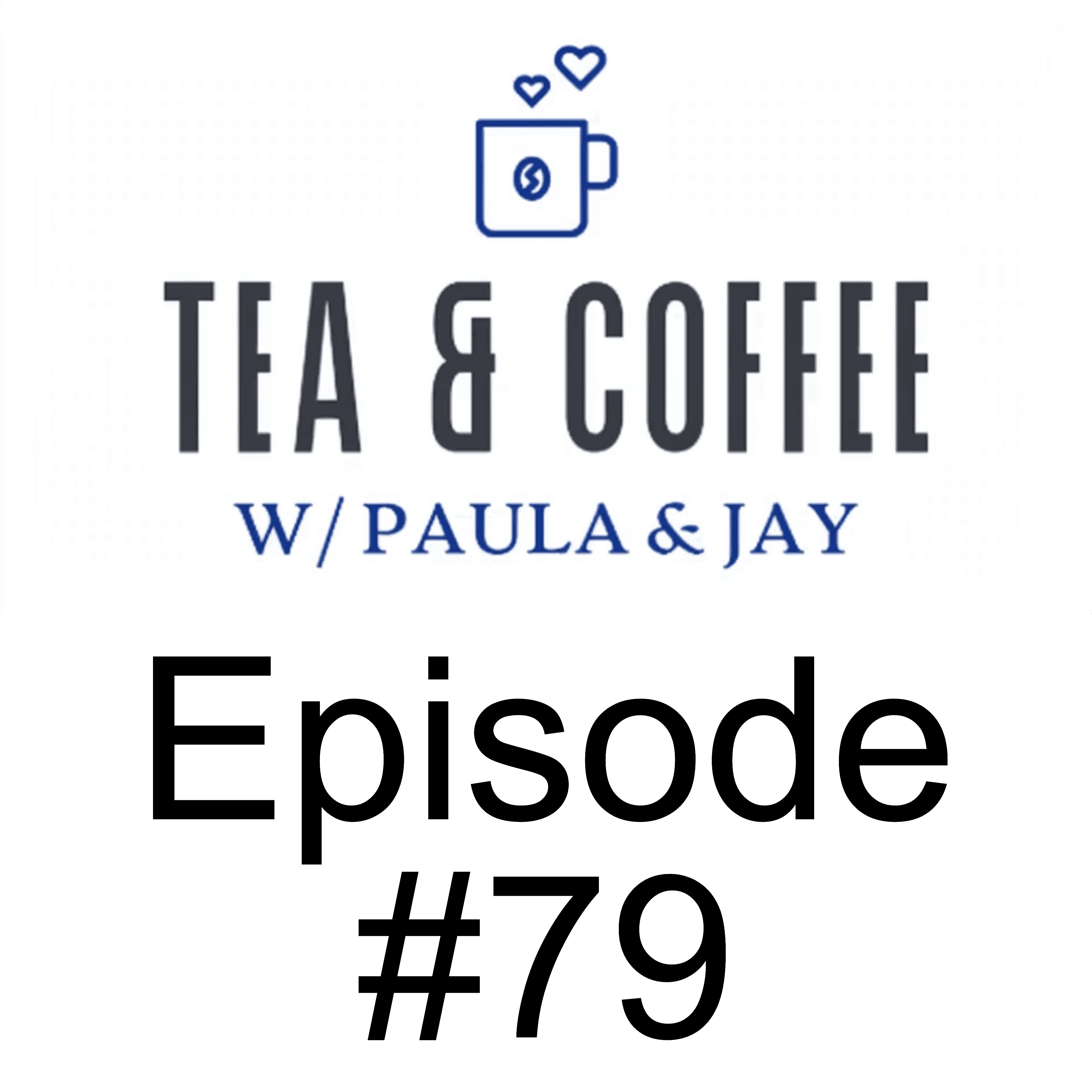 Tea & Coffee w/ Paula & Jay | Episode #79 | Mitch Sylvester & Rob Anderson