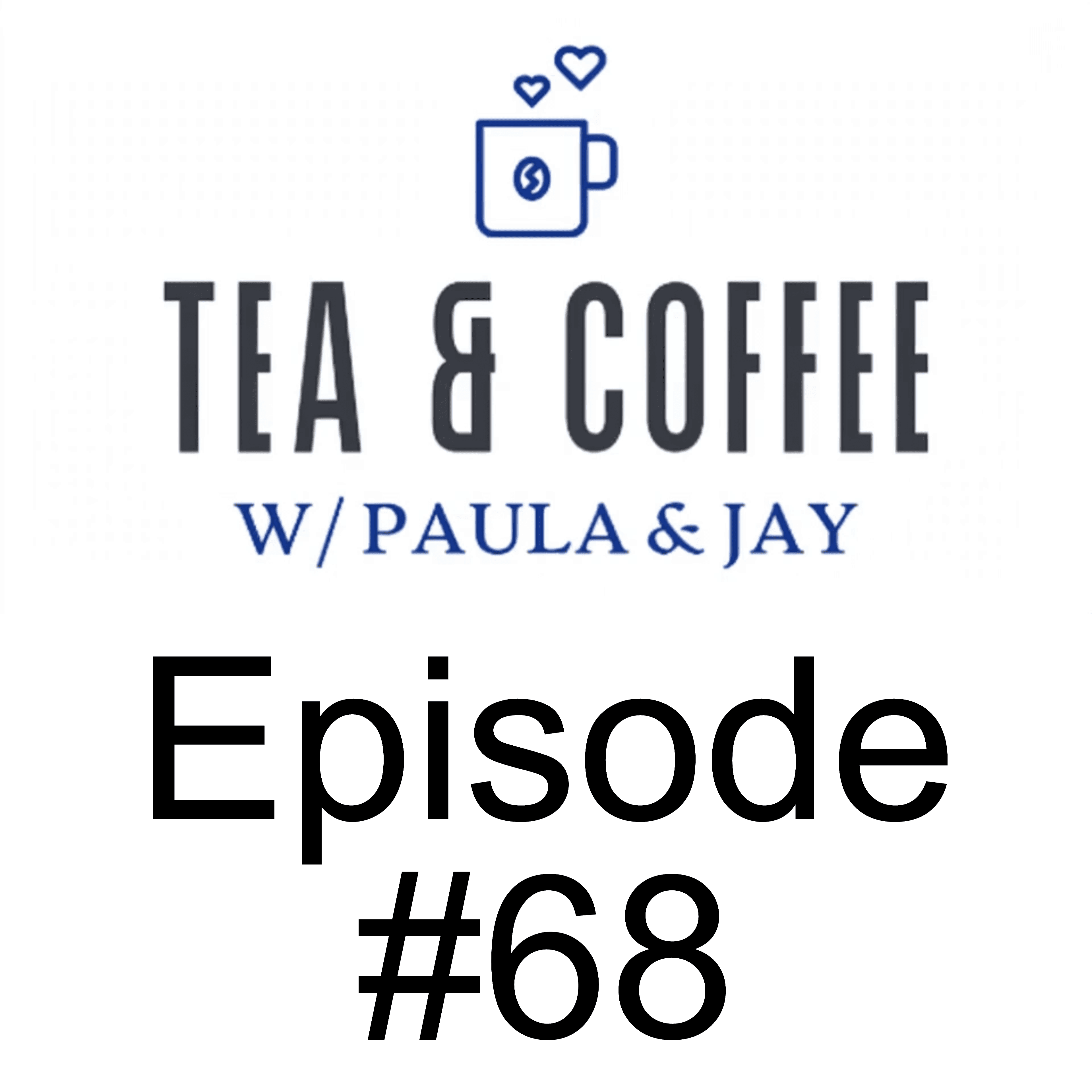 Tea & Coffee w/ Paula & Jay | Episode #68 | Jason Christoff
