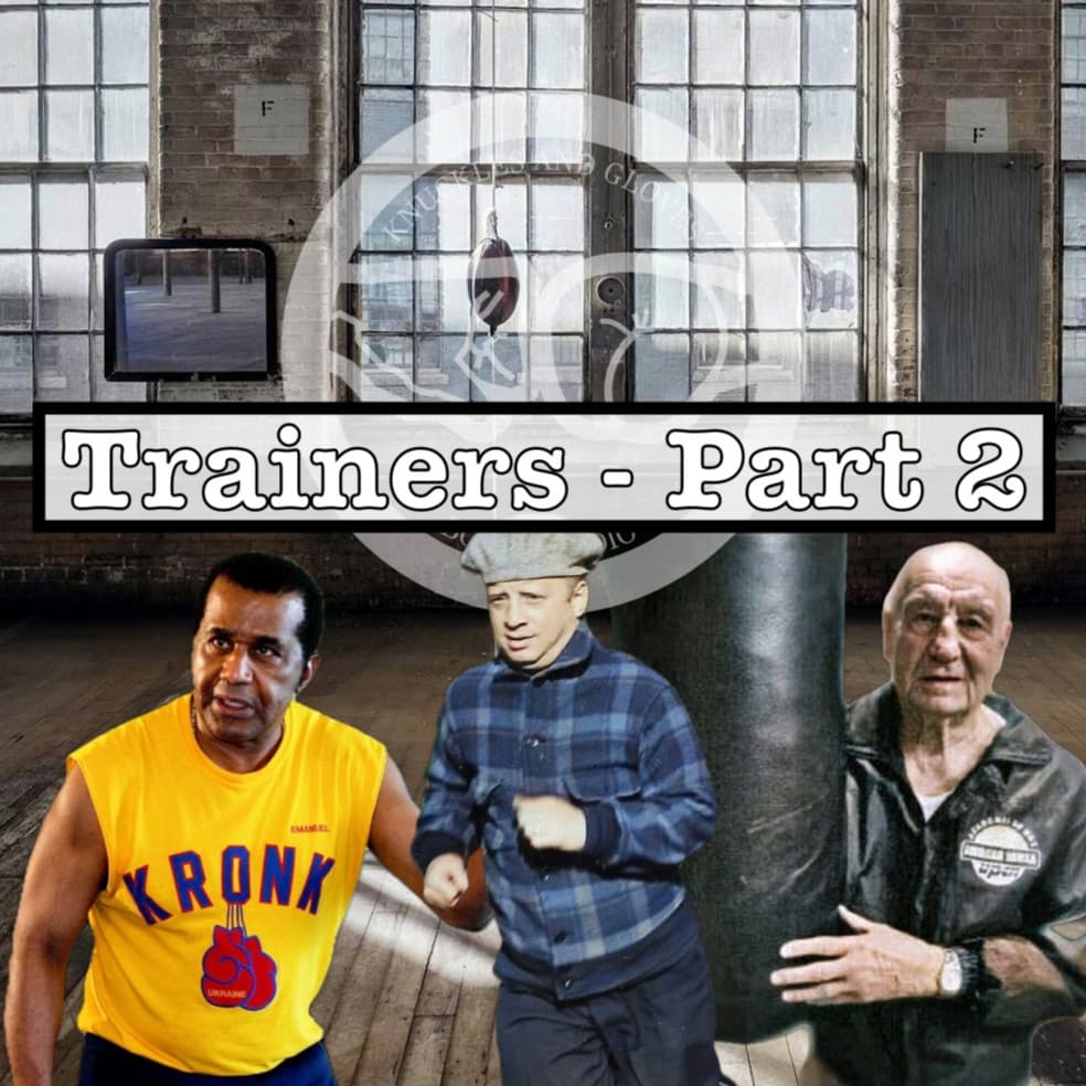 Boxing Trainers - The Good, The Bad & The Wild (Part 2)