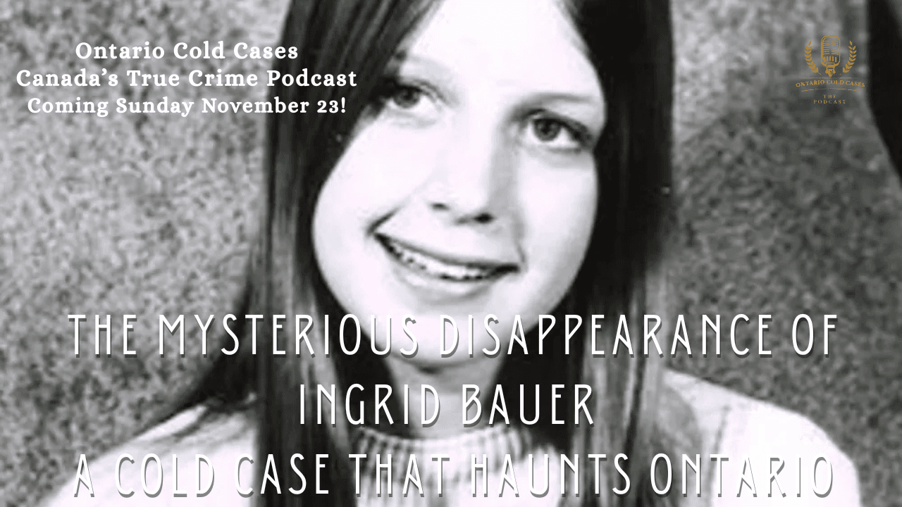 The Mysterious Disappearance of Ingrid Bauer: A Cold Case That Haunts Ontario