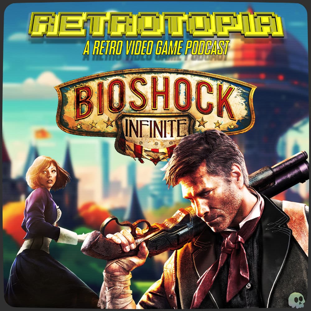 Retrotopia Talks BioShock Infinite