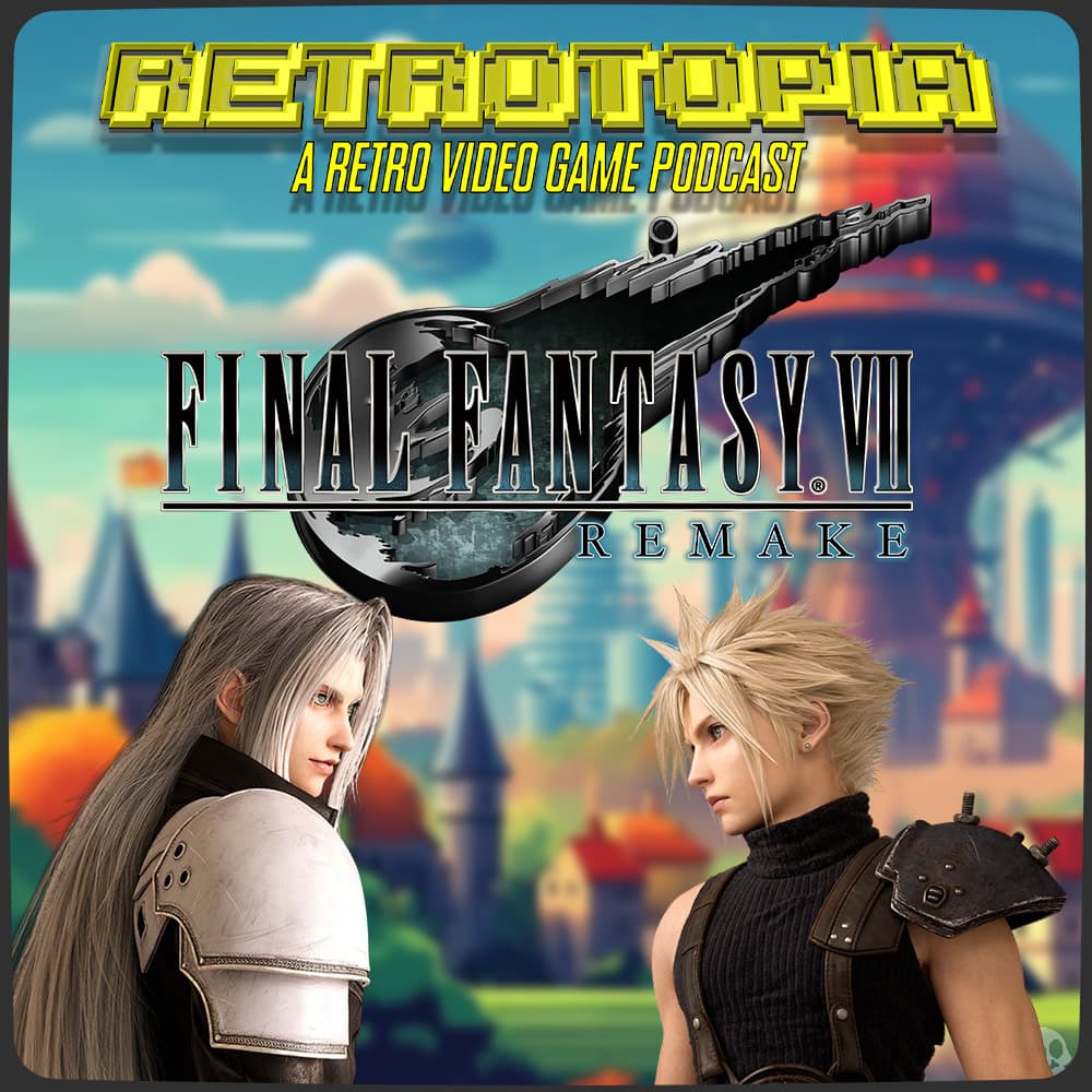 Retrotopia Talks Final Fantasy VII Remake