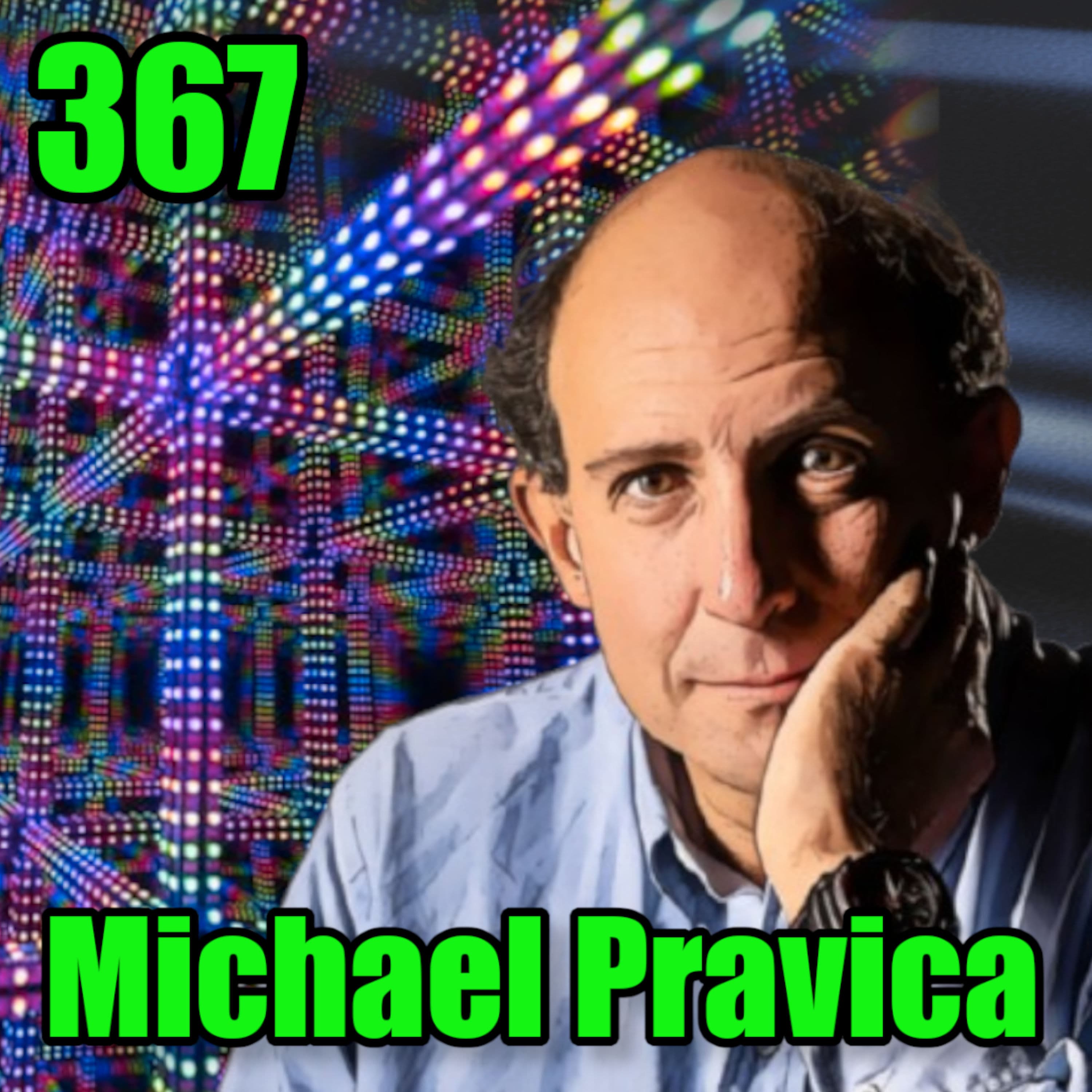 🧠Consciousness Theory (How Hyperdimensionality Can Unveil Our Reality)  - Michael Pravica : 367