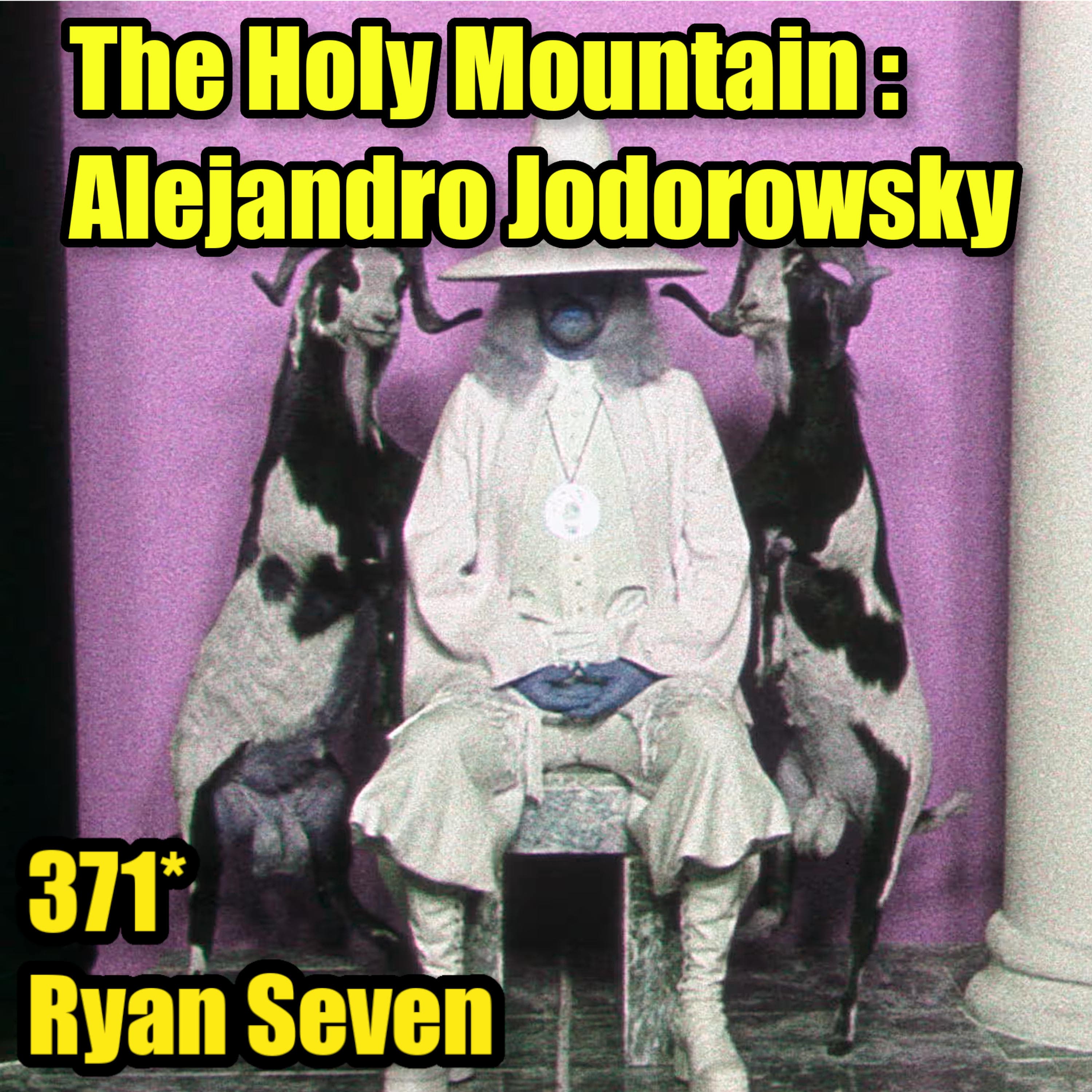 🎥 Decoding The Holy Mountain (A Scene-by-Scene Journey into Jodorowsky's Masterpiece) - Ryan Seven : 371 🌟