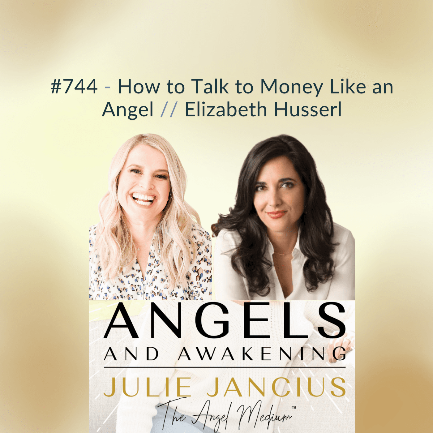 How to Talk to Money Like an Angel, with Elizabeth Husserl